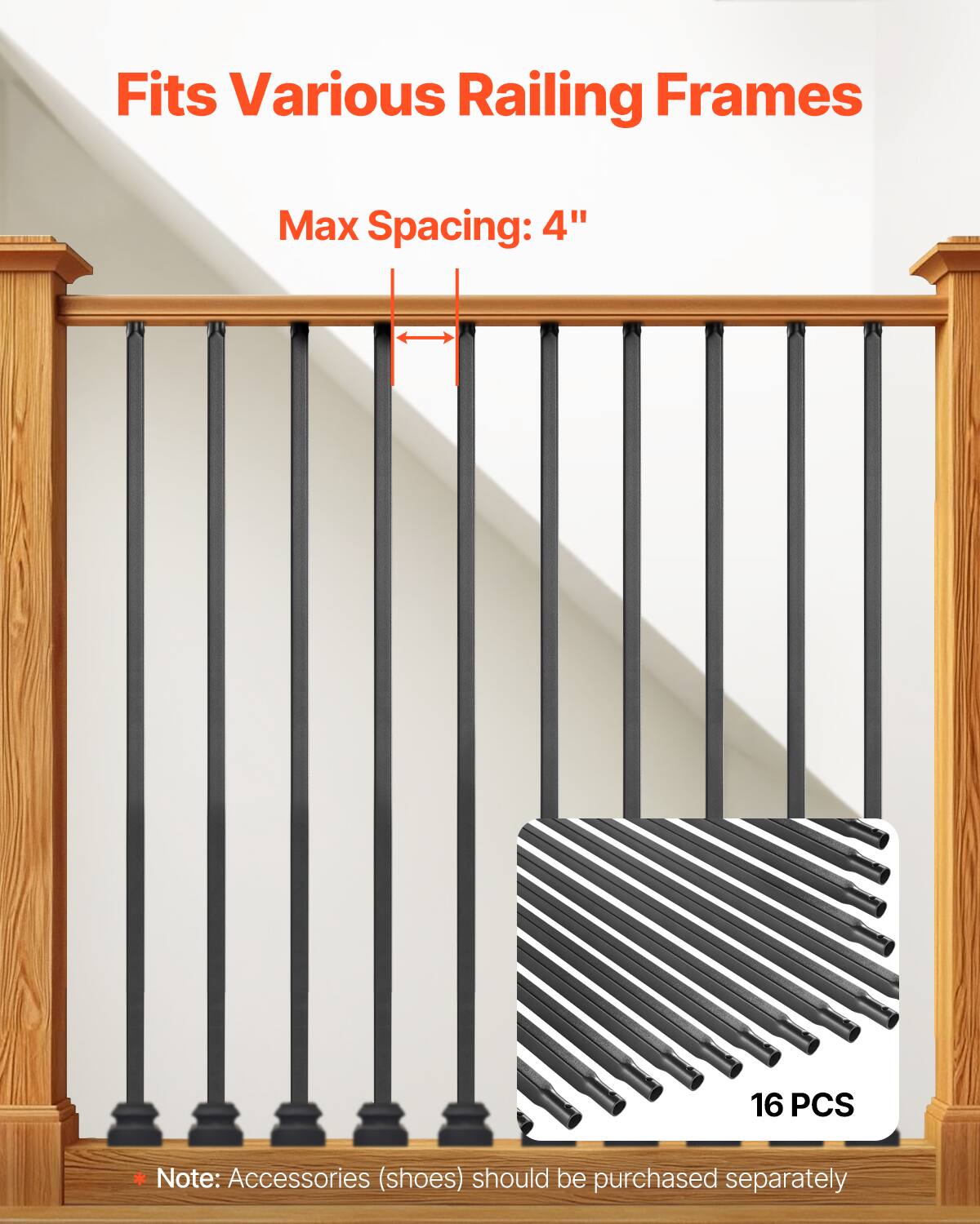 Fits Various Railing Frames
Max Spacing: 4"
16 PCS
* Note: Accessories (shoes) should be purchased separately