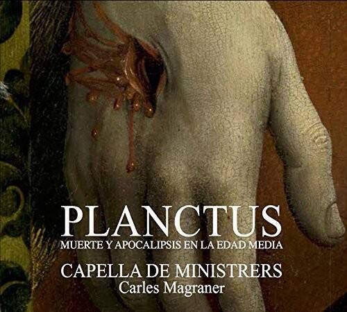 PLANCTUS  
MUERTE Y APOCALIPSIS EN LA EDAD MEDIA  
CAPELLA DE MINISTRERS  
Carles Magraner