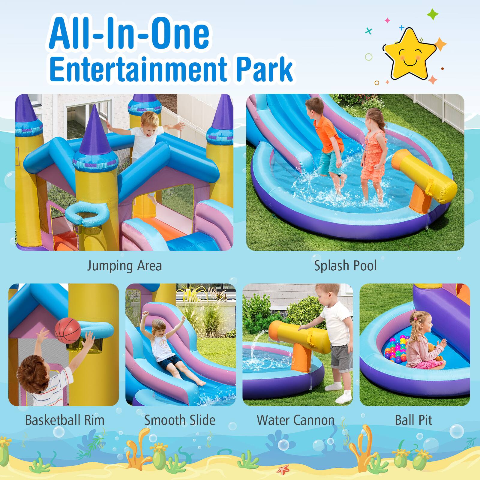 All-In-One Entertainment Park

Jumping Area

Splash Pool

Basketball Rim

Smooth Slide

Water Cannon

Ball Pit