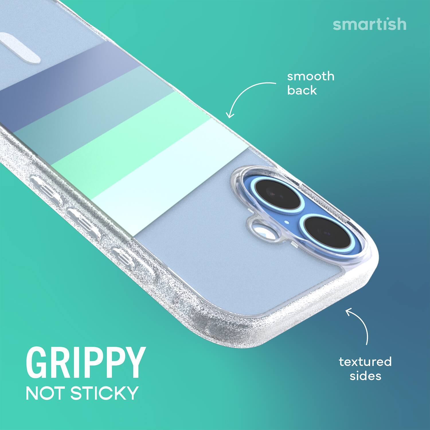 smartish  
smooth back  
GRIPPY NOT STICKY  
textured sides