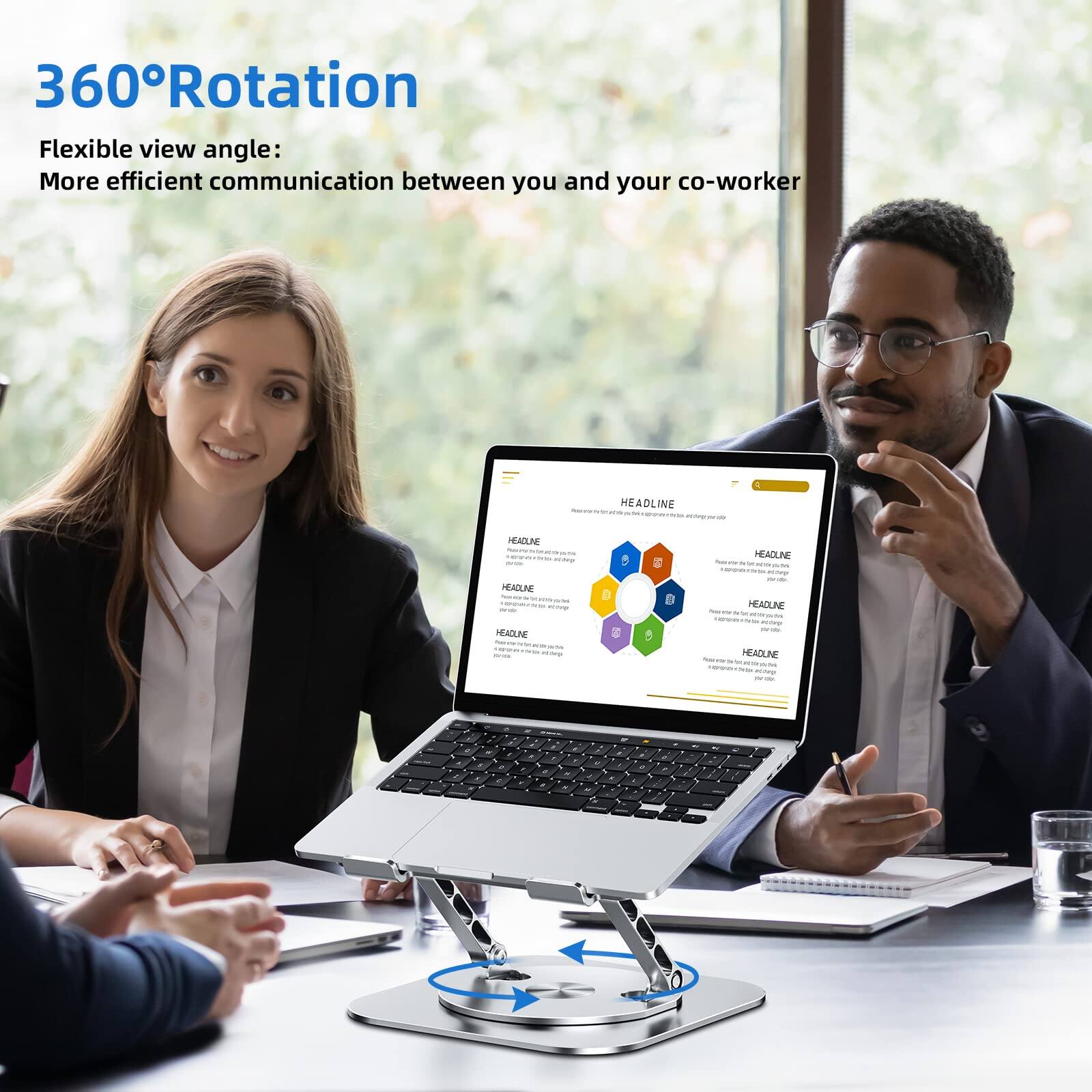 360°Rotation  
Flexible view angle:  
More efficient communication between you and your co-worker