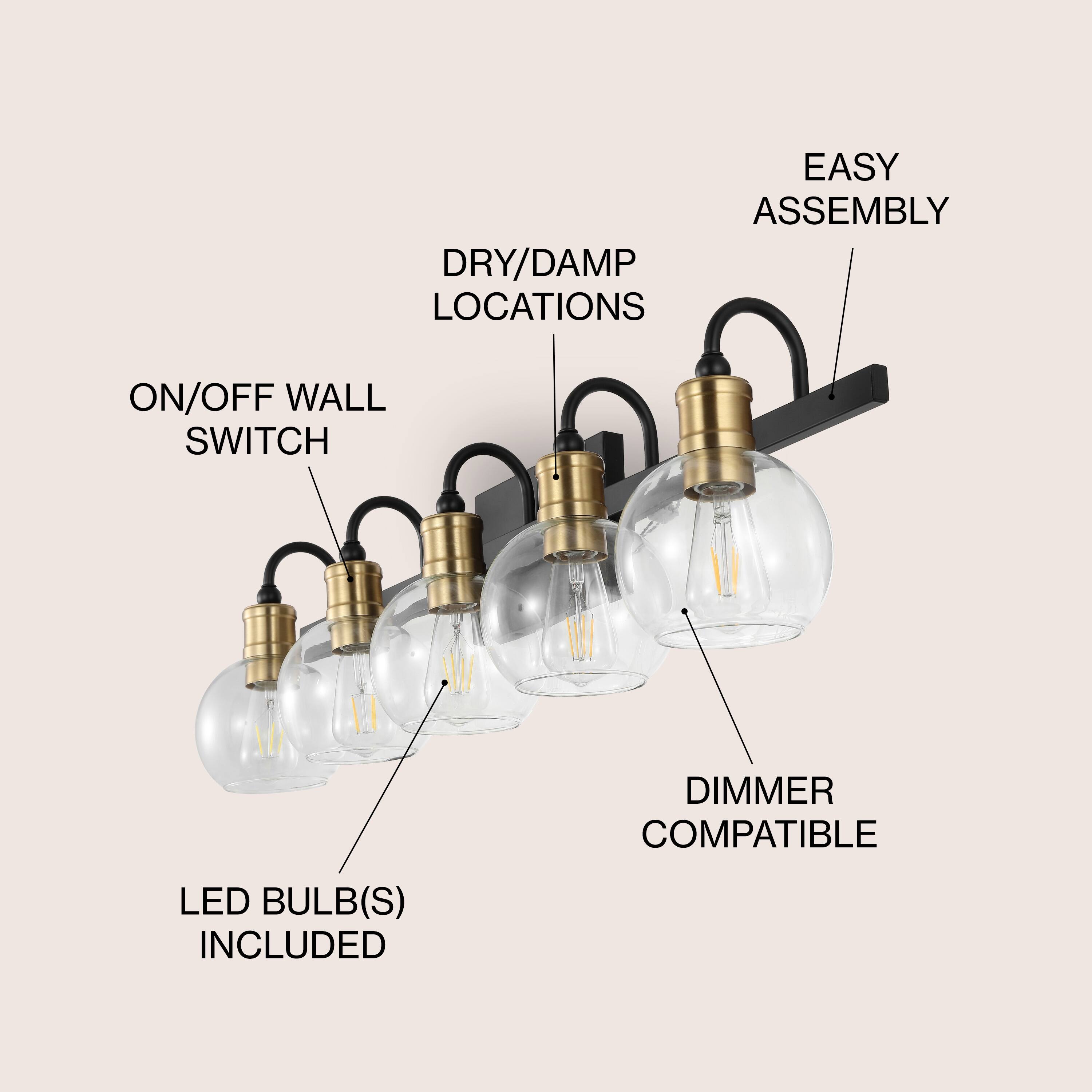 EASY ASSEMBLY  
DRY/DAMP LOCATIONS  
ON/OFF WALL SWITCH  
DIMMER COMPATIBLE  
LED BULB(S) INCLUDED