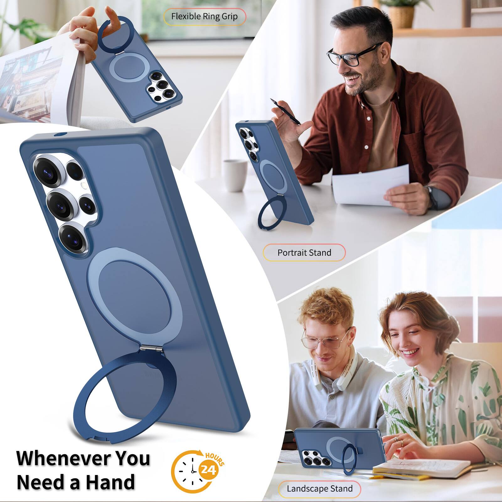 Flexible Ring Grip Portrait Stand Whenever You Need a Hand  
HOURS 24  
Landscape Stand