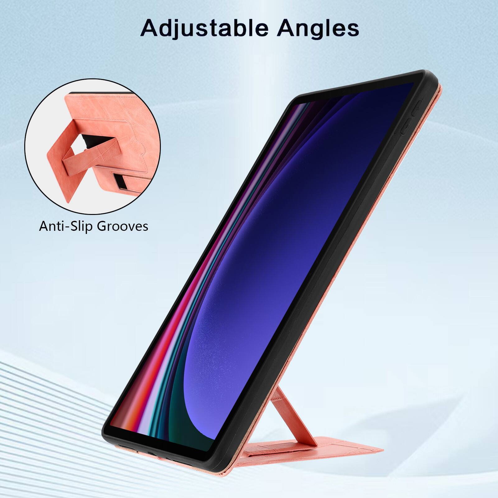 Adjustable Angles  
Anti-Slip Grooves