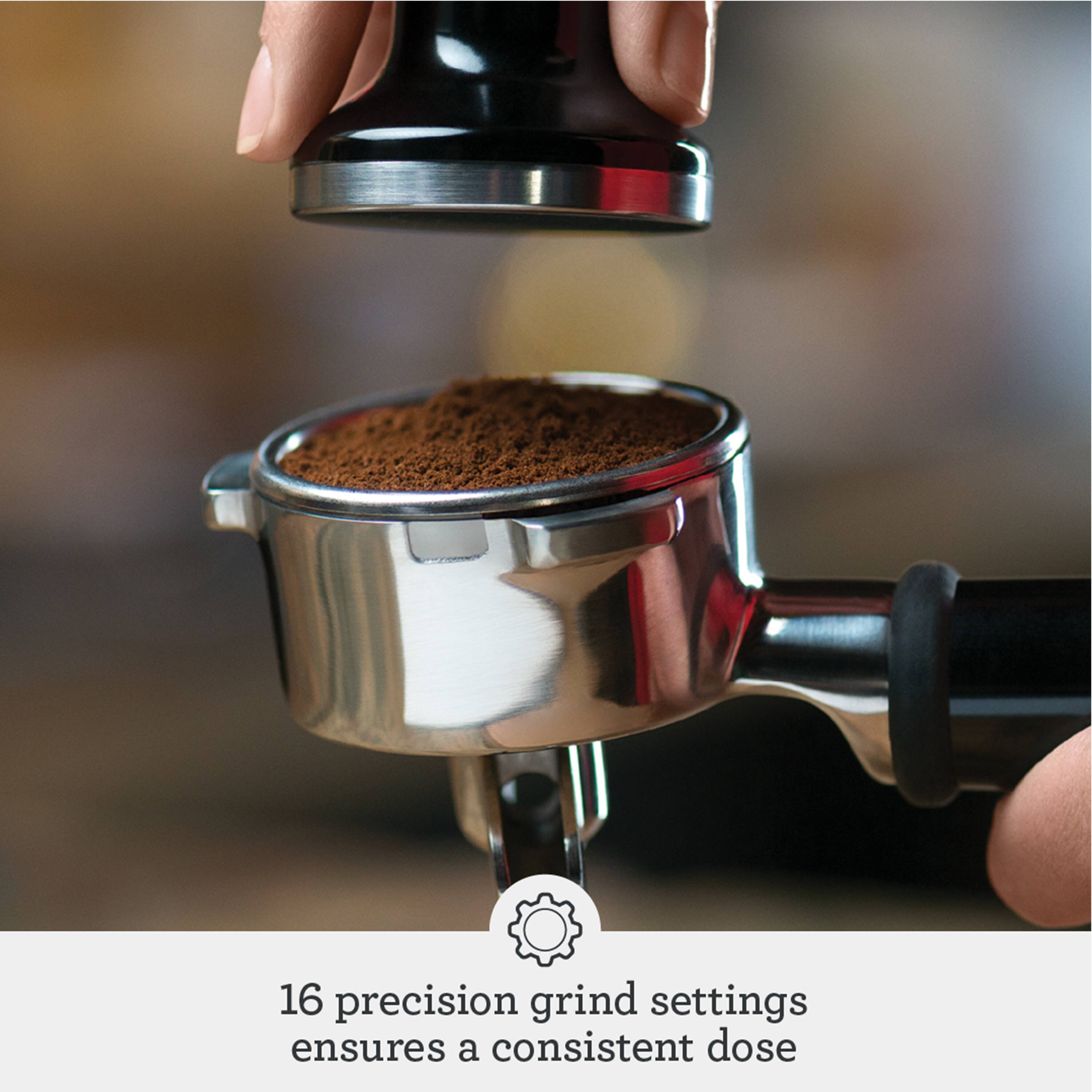 16 precision grind settings ensures a consistent dose