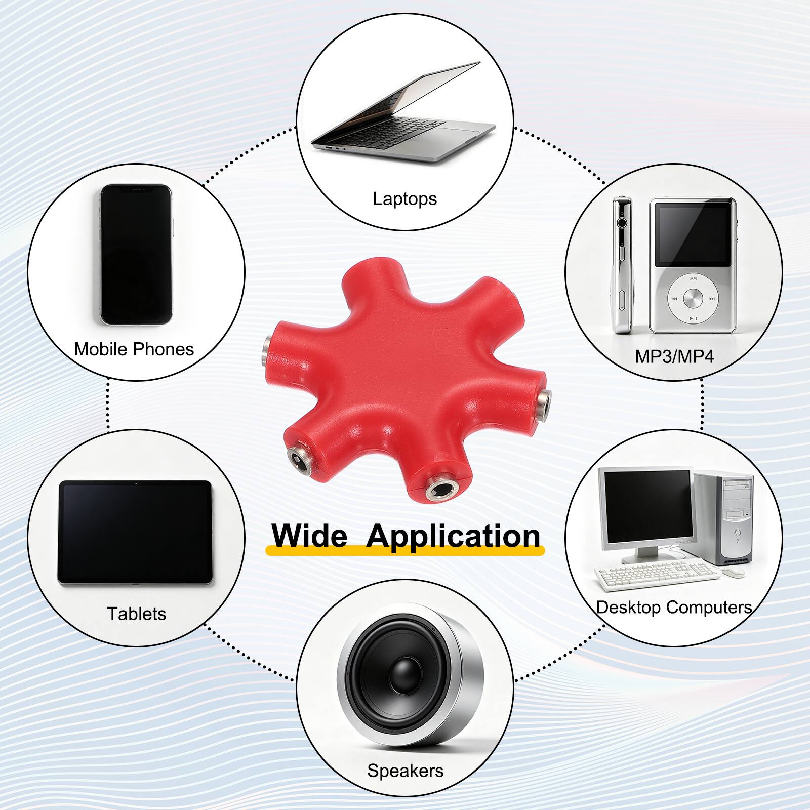 Laptops  
Mobile Phones  
MP3/MP4  
Wide Application  
Tablets  
Desktop Computers  
Speakers