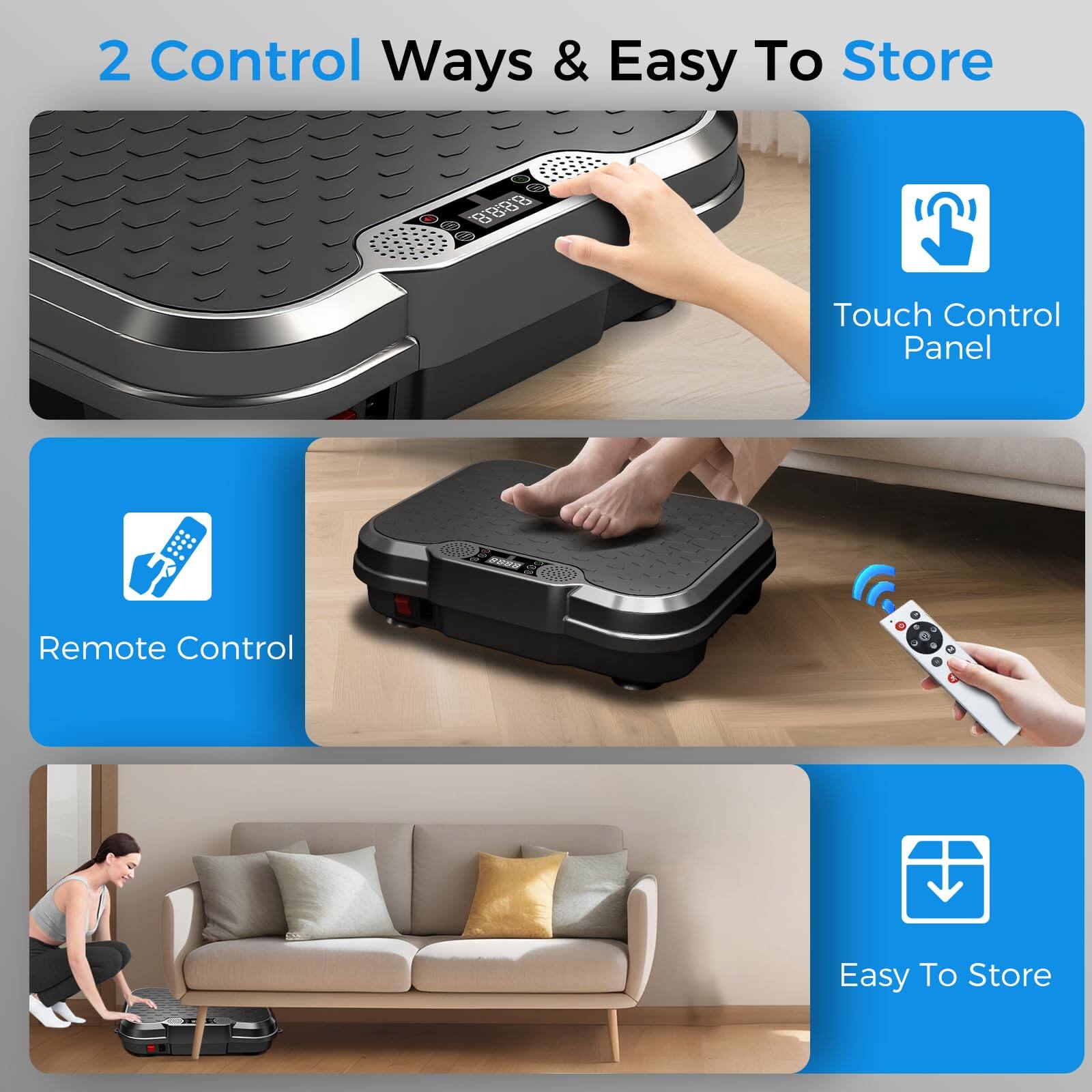 2 Control Ways & Easy To Store

- Touch Control Panel
- Remote Control
- Easy To Store