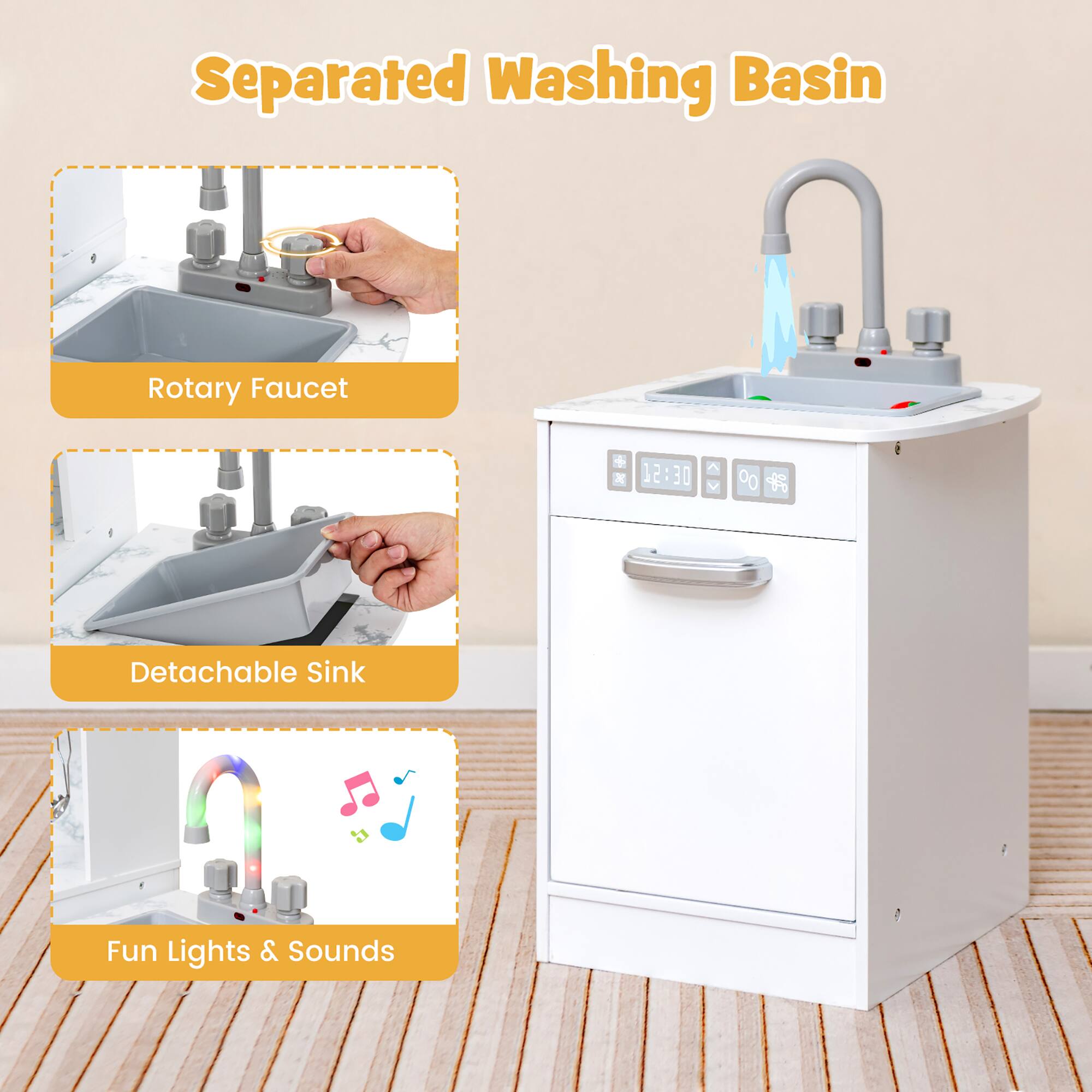 Separated Washing Basin  
Rotary Faucet  
12:30  
Detachable Sink  
Fun Lights & Sounds