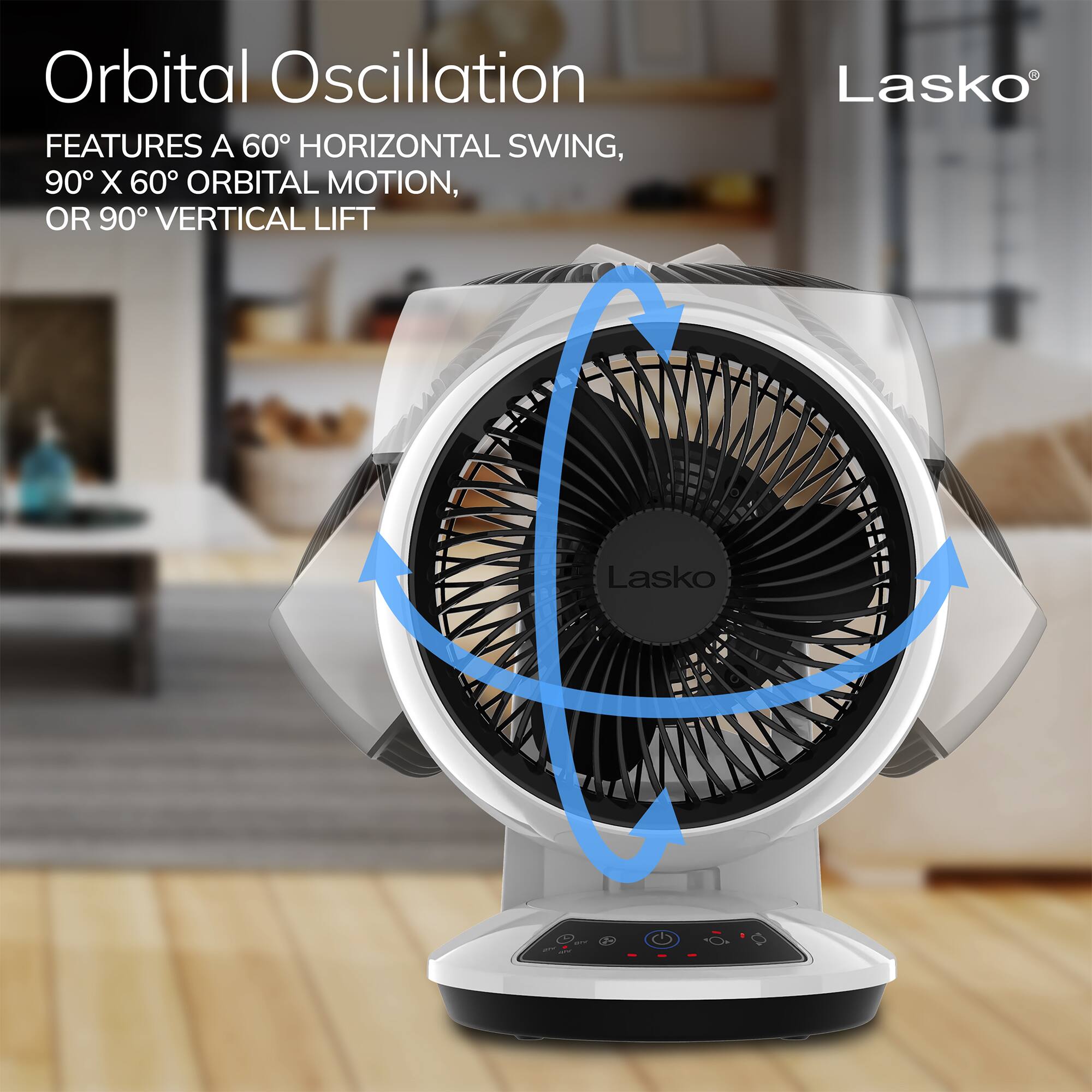 Orbital Oscillation FEATURES A 60 HORIZONTAL SWING, 90 X 60 ORBITAL MOTION, OR 90 VERTICAL LIFT Lasko