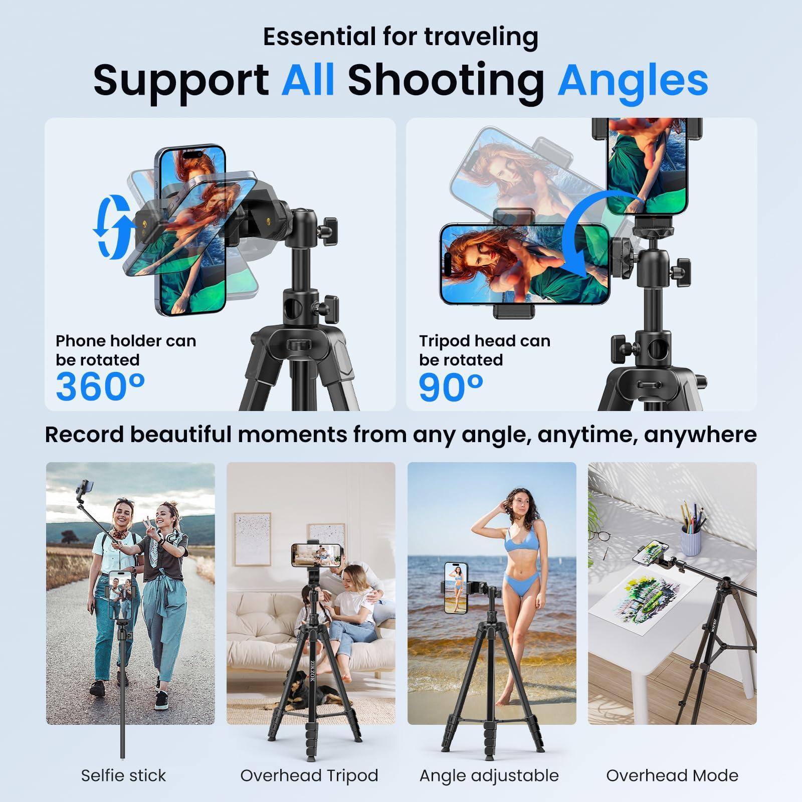 Essential for traveling  
Support All Shooting Angles  

Phone holder can be rotated 360°  
Tripod head can be rotated 90°  

Record beautiful moments from any angle, anytime, anywhere  

Selfie stick  
Overhead Tripod  
Angle adjustable  
Overhead Mode