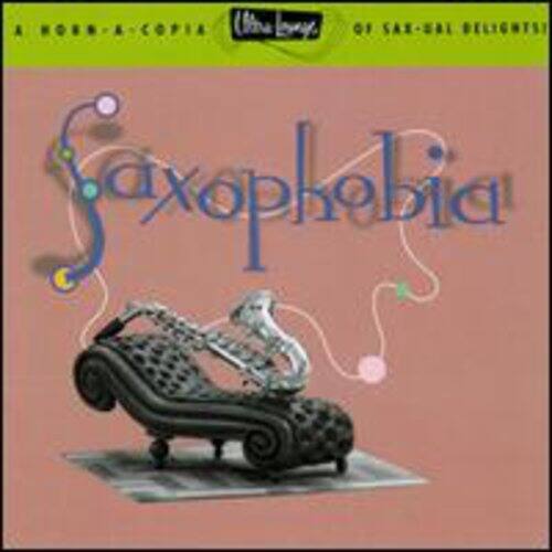 Various Artists - Saxophobia: Ultra Lounge 12 / Various   - COMPACT DISCS [CD] price history on PriceWatchPro