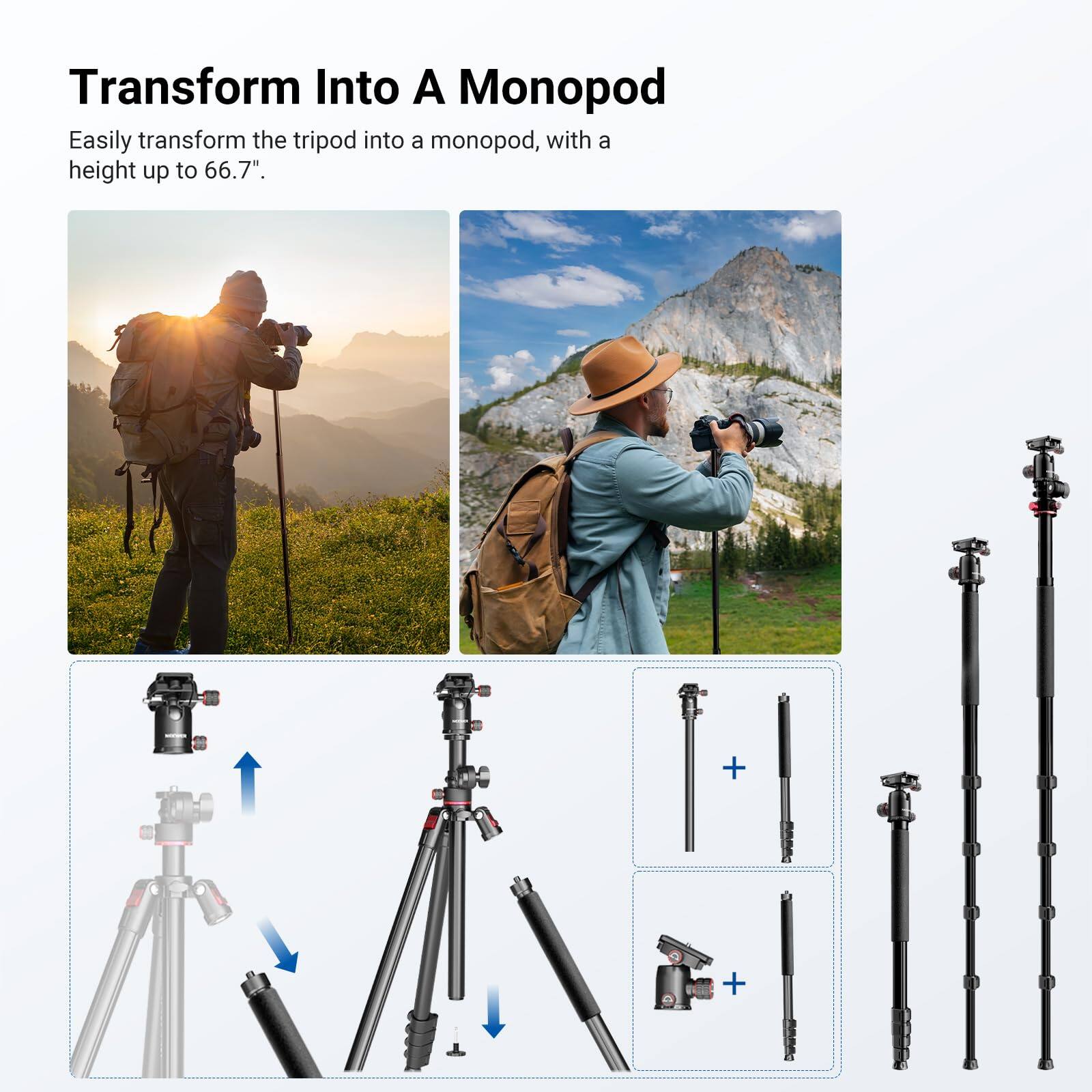 Transform Into A Monopod

Easily transform the tripod into a monopod, with a height up to 66.7".