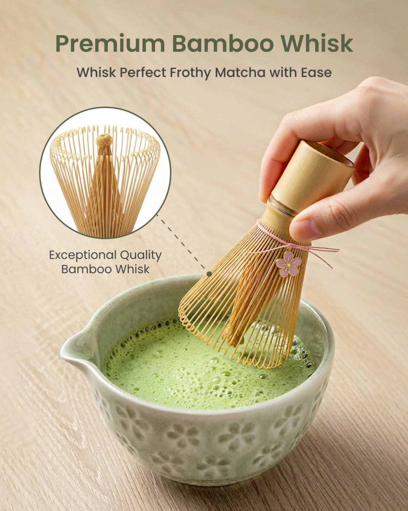 Premium Bamboo Whisk  
Whisk Perfect Frothy Matcha with Ease  
Exceptional Quality Bamboo Whisk