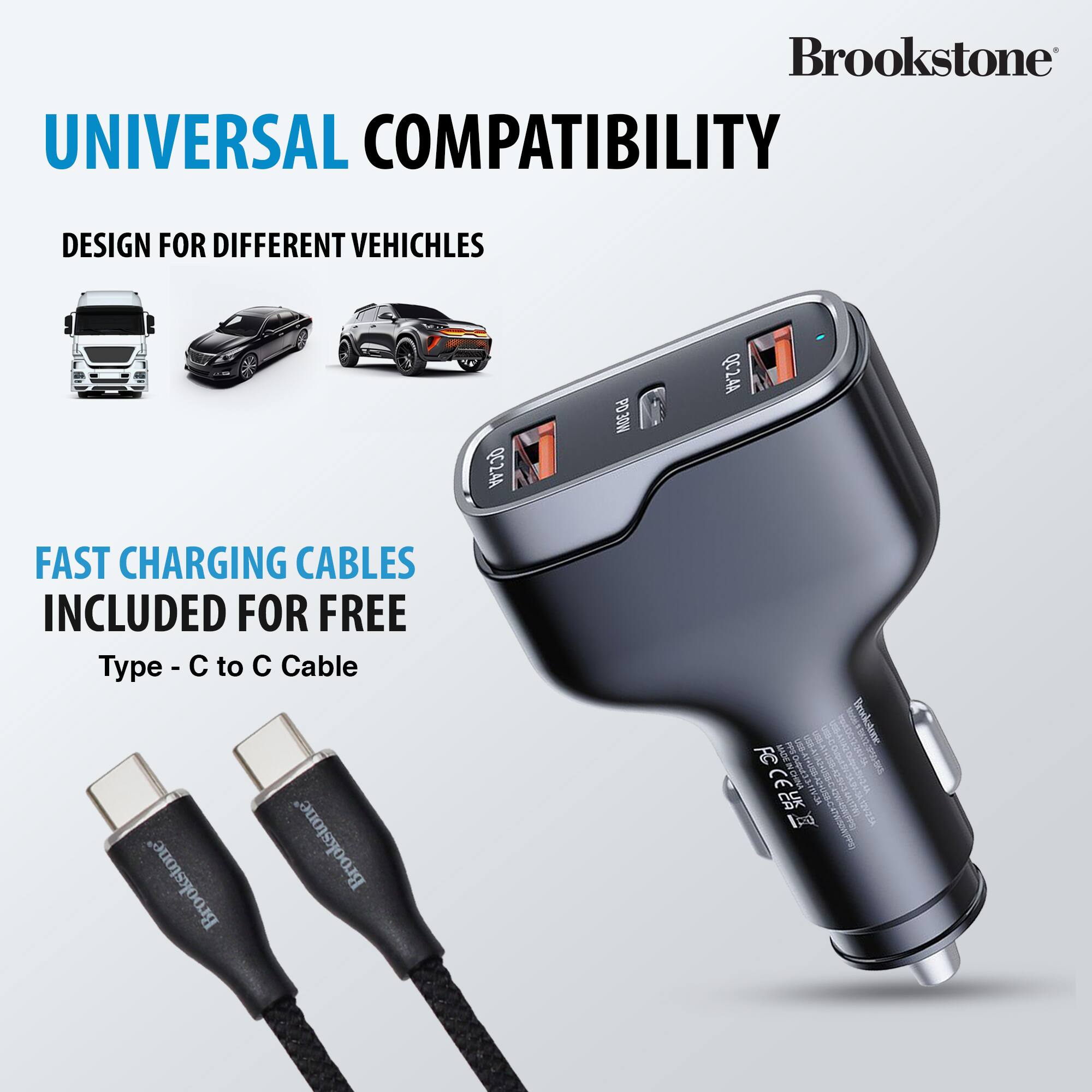 Brookstone UNIVERSAL COMPATIBILITY DESIGN FOR DIFFERENT VEHICLES Q24A NOEO9 QC2.4A M FAST CHARGING CABLES INCLUDED FOR FREE Type - C to C Cable Brookstone