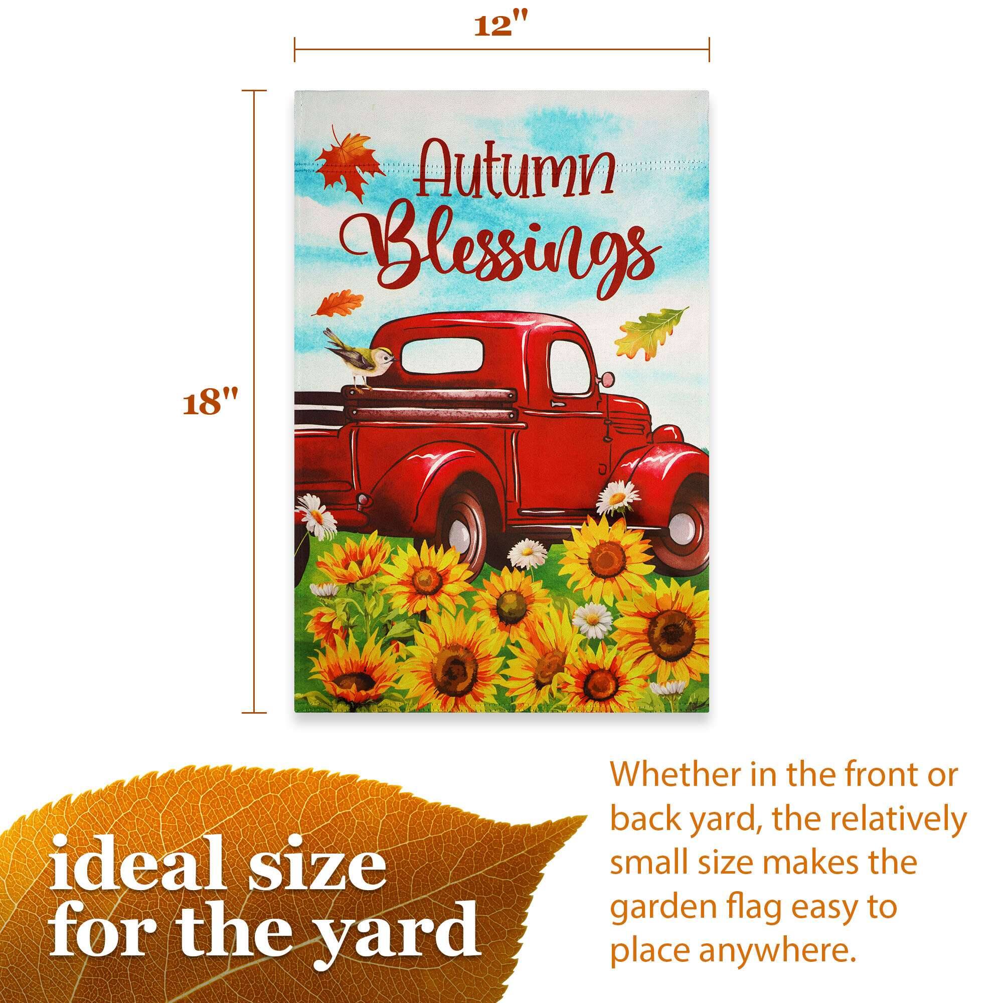 12" x 18"  
Autumn Blessings  
ideal size for the yard  
Whether in the front or back yard, the relatively small size makes the garden flag easy to place anywhere.