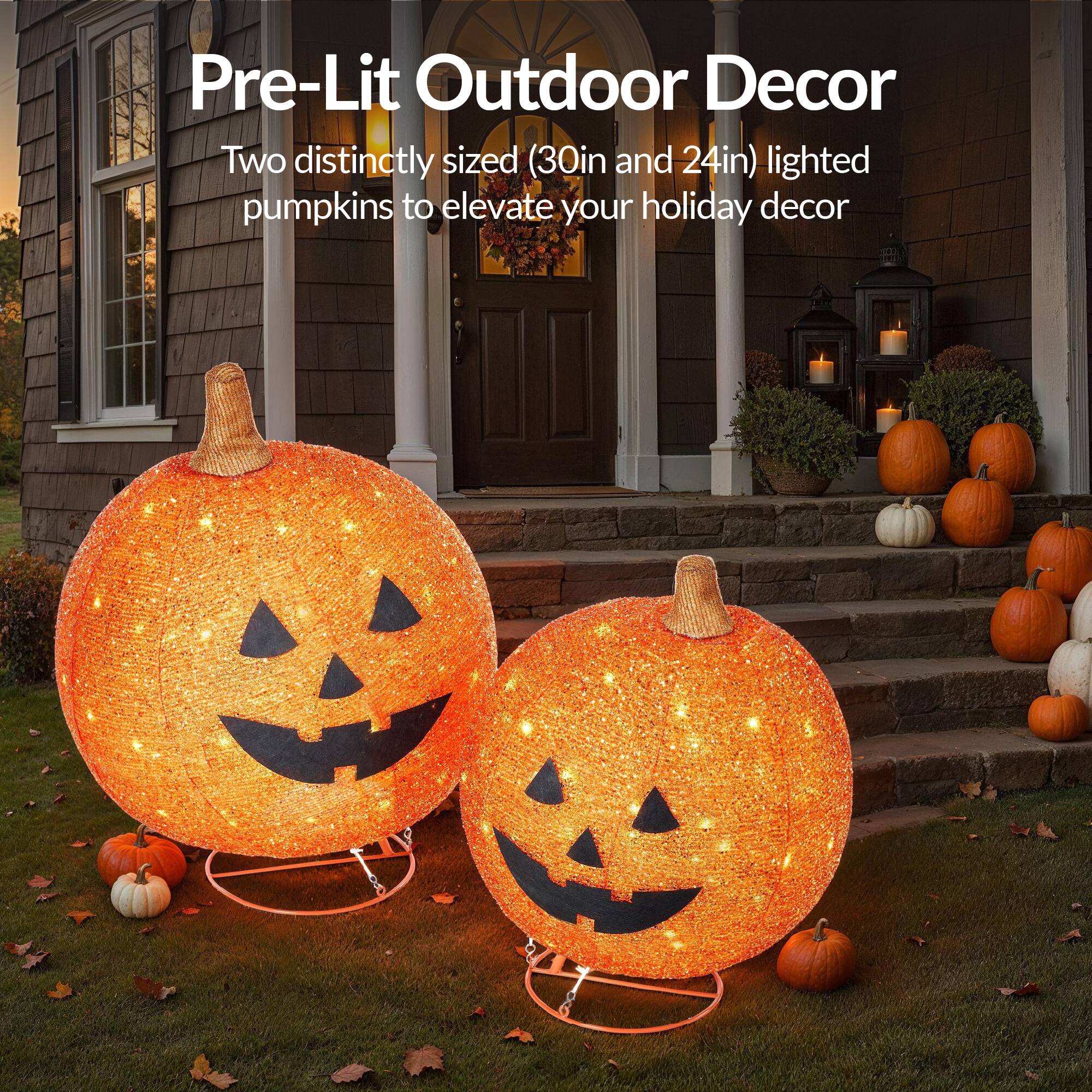 Pre-Lit Outdoor Decor

Two distinctly sized (30in and 24in) lighted pumpkins to elevate your holiday decor