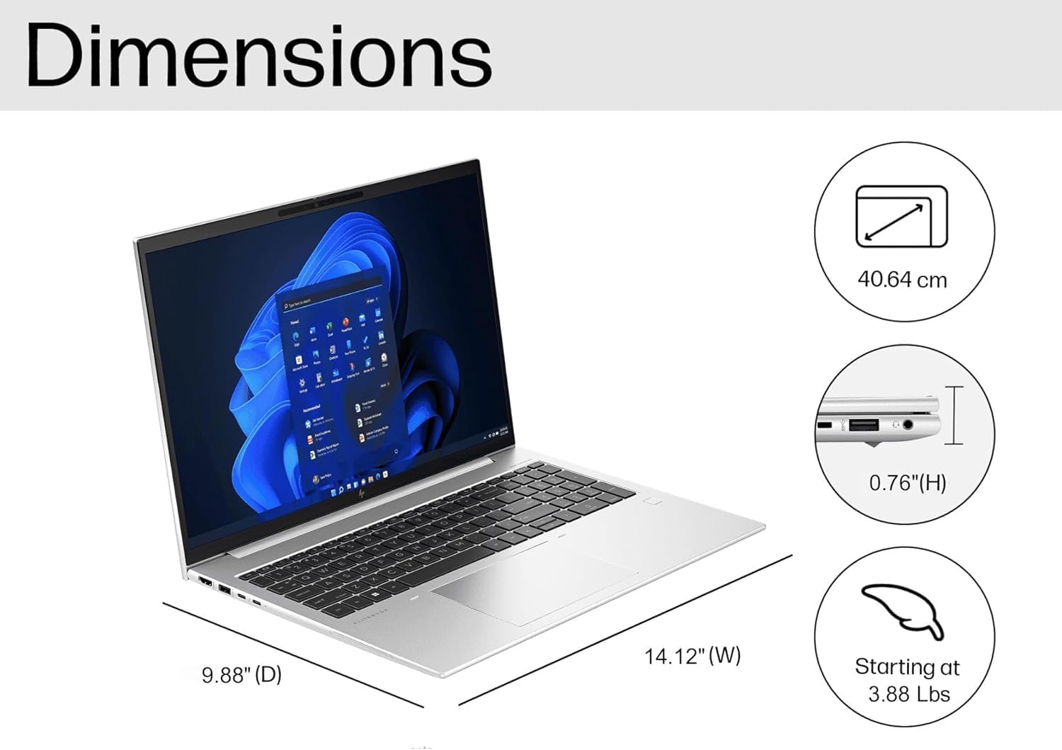 Dimensions  
40.64 cm (H) 0.76" (H) 9.88" (D) 14.12" (W)  
Starting at 3.88 Lbs