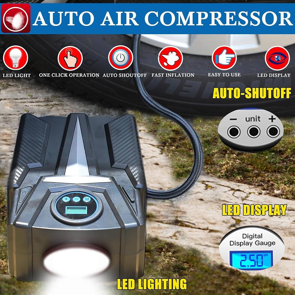 AUTO AIR COMPRESSOR

- LED LIGHT
- ONE CLICK OPERATION
- AUTO SHUTOFF
- FAST INFLATION
- EASY TO USE
- LED DISPLAY

AUTO-SHUTOFF

LED DISPLAY

Digital Display Gauge

LED LIGHTING