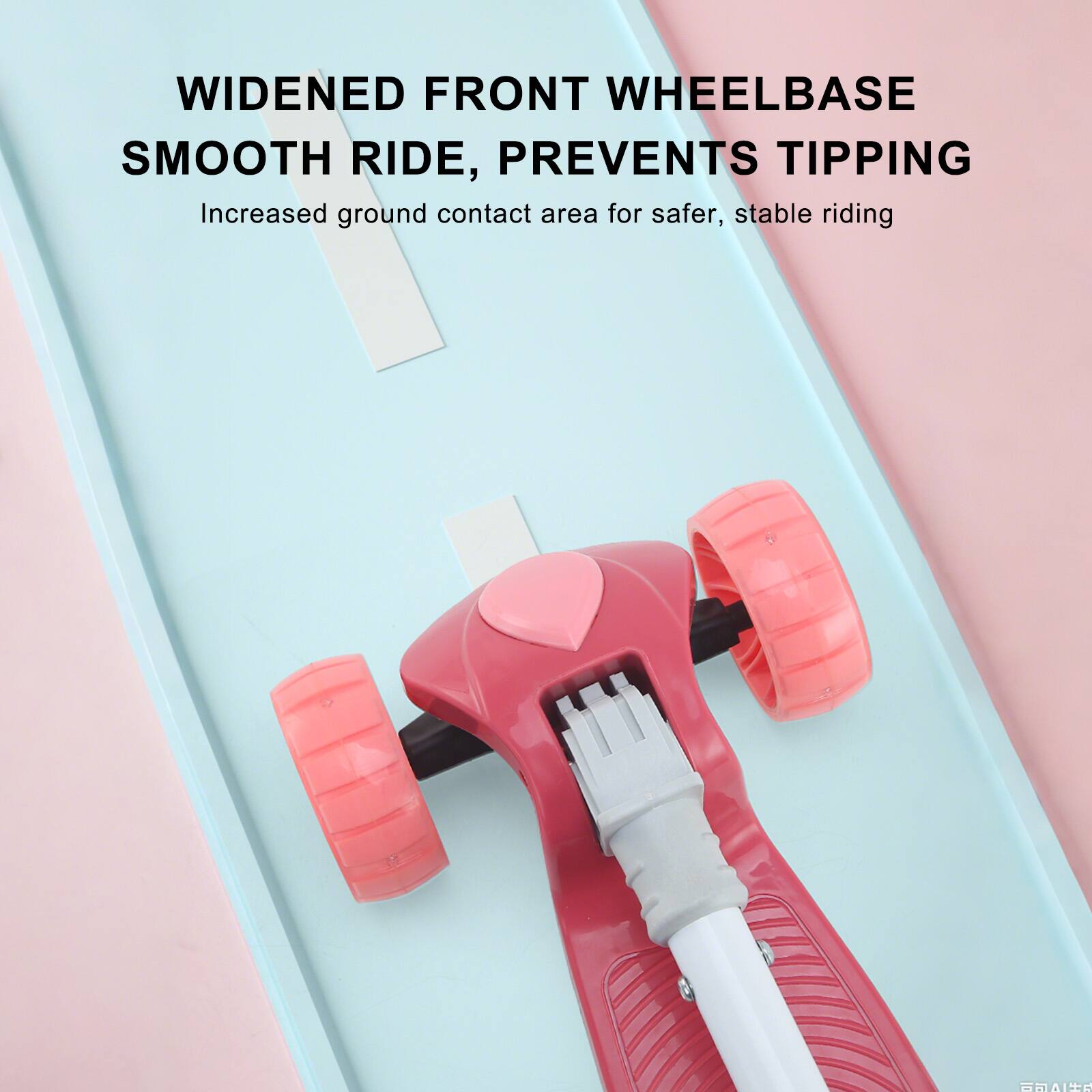 WIDENED FRONT WHEELBASE  
SMOOTH RIDE, PREVENTS TIPPING  

Increased ground contact area for safer, stable riding