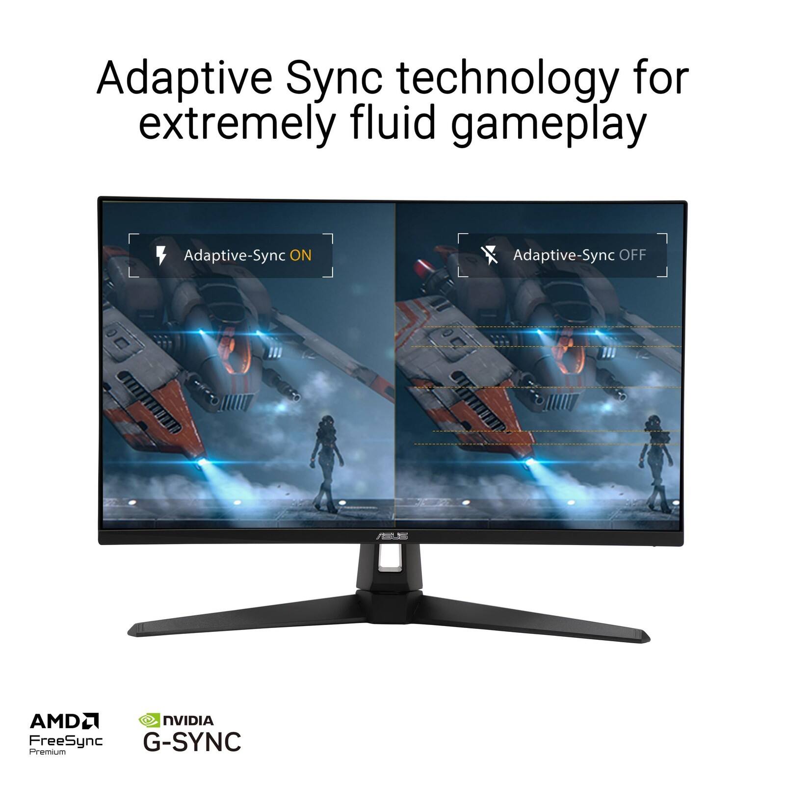 Adaptive Sync technology for extremely fluid gameplay

Adaptive-Sync ON

Adaptive-Sync OFF

AMD FreeSync Premium

NVIDIA G-SYNC
