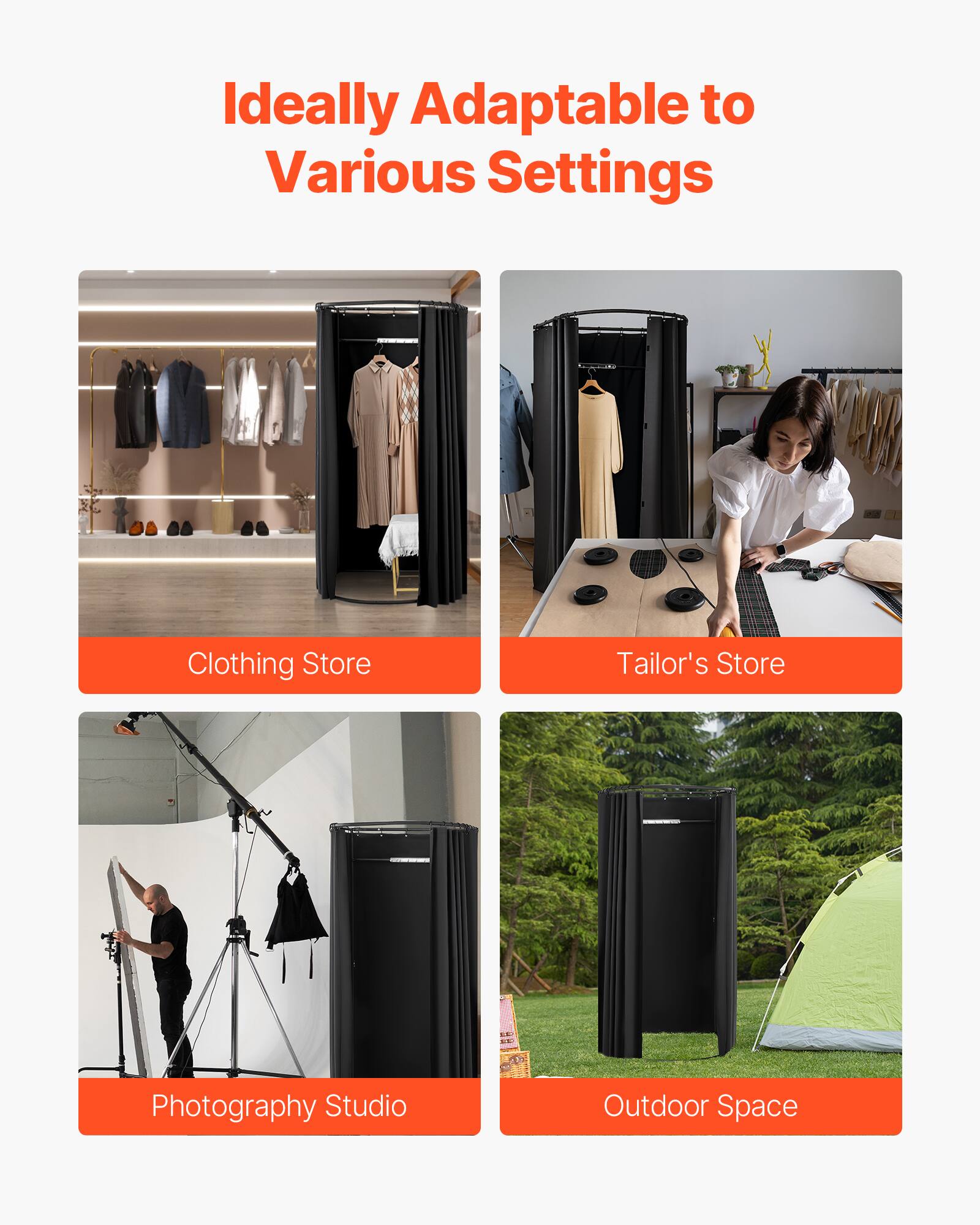 Ideally Adaptable to Various Settings

- Clothing Store
- Tailor's Store
- Photography Studio
- Outdoor Space