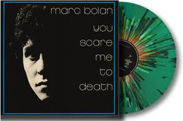 Marc Bolan - You Scare Me To Death - Splatter Green Vinyl - VINYL LP