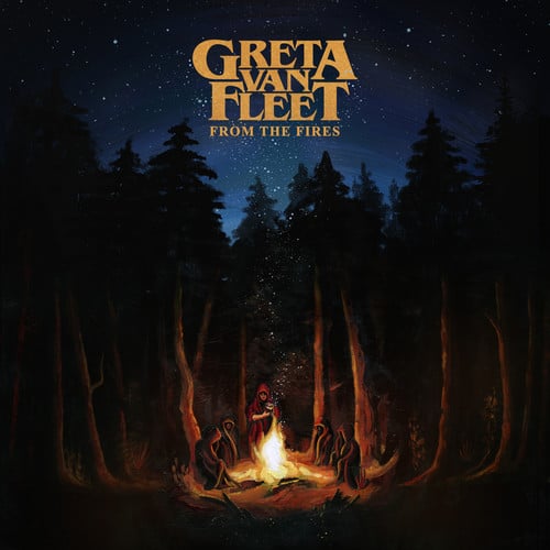 Greta Van Fleet  
From the Fires