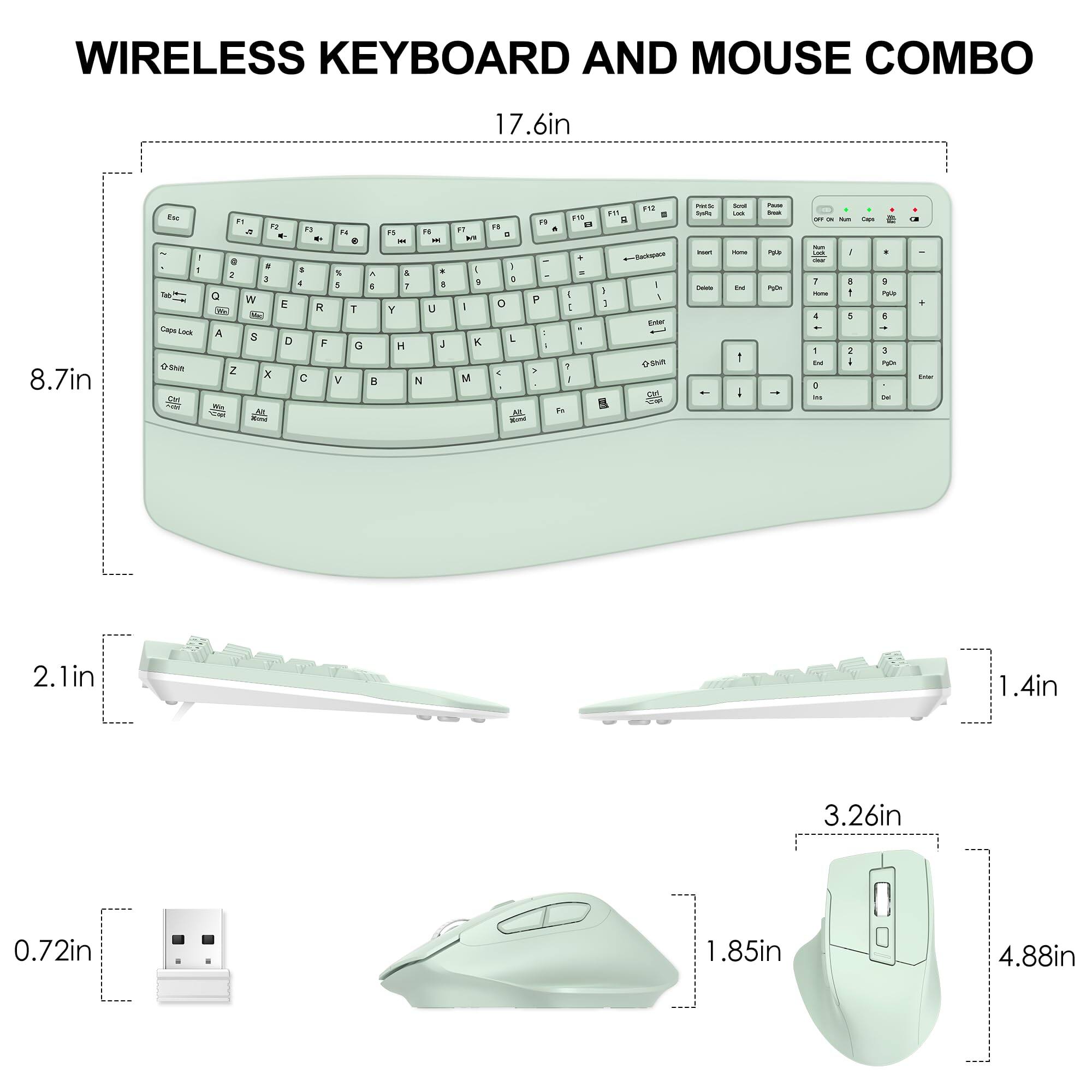 WIRELESS KEYBOARD AND MOUSE COMBO

17.6in x 8.7in

2.1in x 1.4in

3.26in x 1.85in x 0.72in x 4.88in