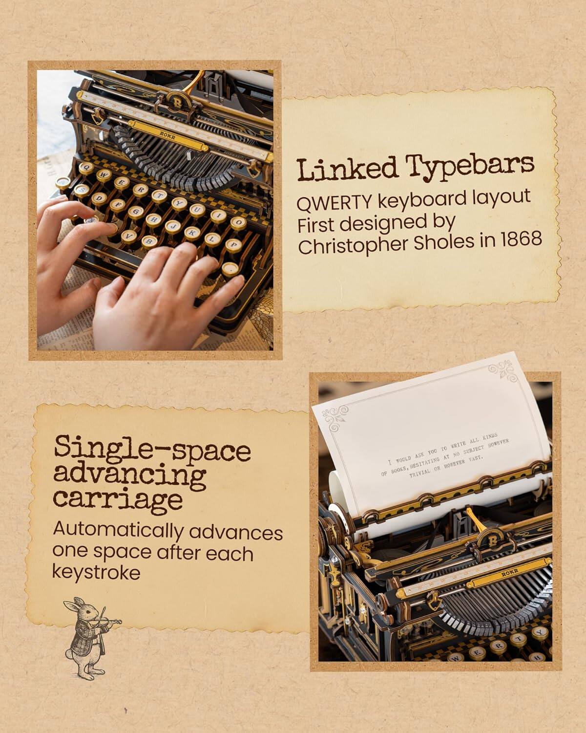 Linked Typebars  
QWERTY keyboard layout  
First designed by Christopher Sholes in 1868  

Single-space advancing carriage  
Automatically advances one space after each keystroke  

I would ask you to write all kinds of books, resting at no subject however trivial, or however vast.