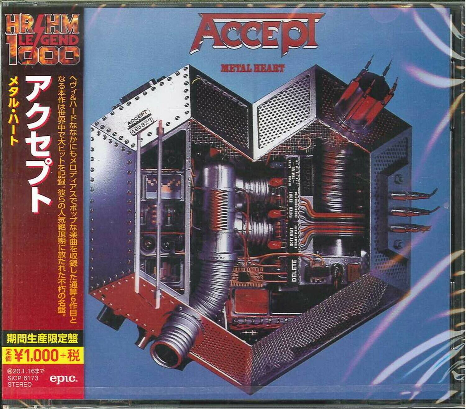 HR/HM LEGEND 1000

Accept  
METAL HEART

メタル・ハート  
アクト・ソフト

期間生産限定盤  
定価 ¥1,000+税  
©20.1.16まで  
SICP 6173  
STEREO  
epic.

HR/HM LEGEND 1000  
1,000+  
20.1.16  
SICP 6173  
epic.  
STEREO  
ACCEPT  
495827 82 7 493  
STORI ENTER BOFT  
BEAT  
ciMETmErT  
DELETE