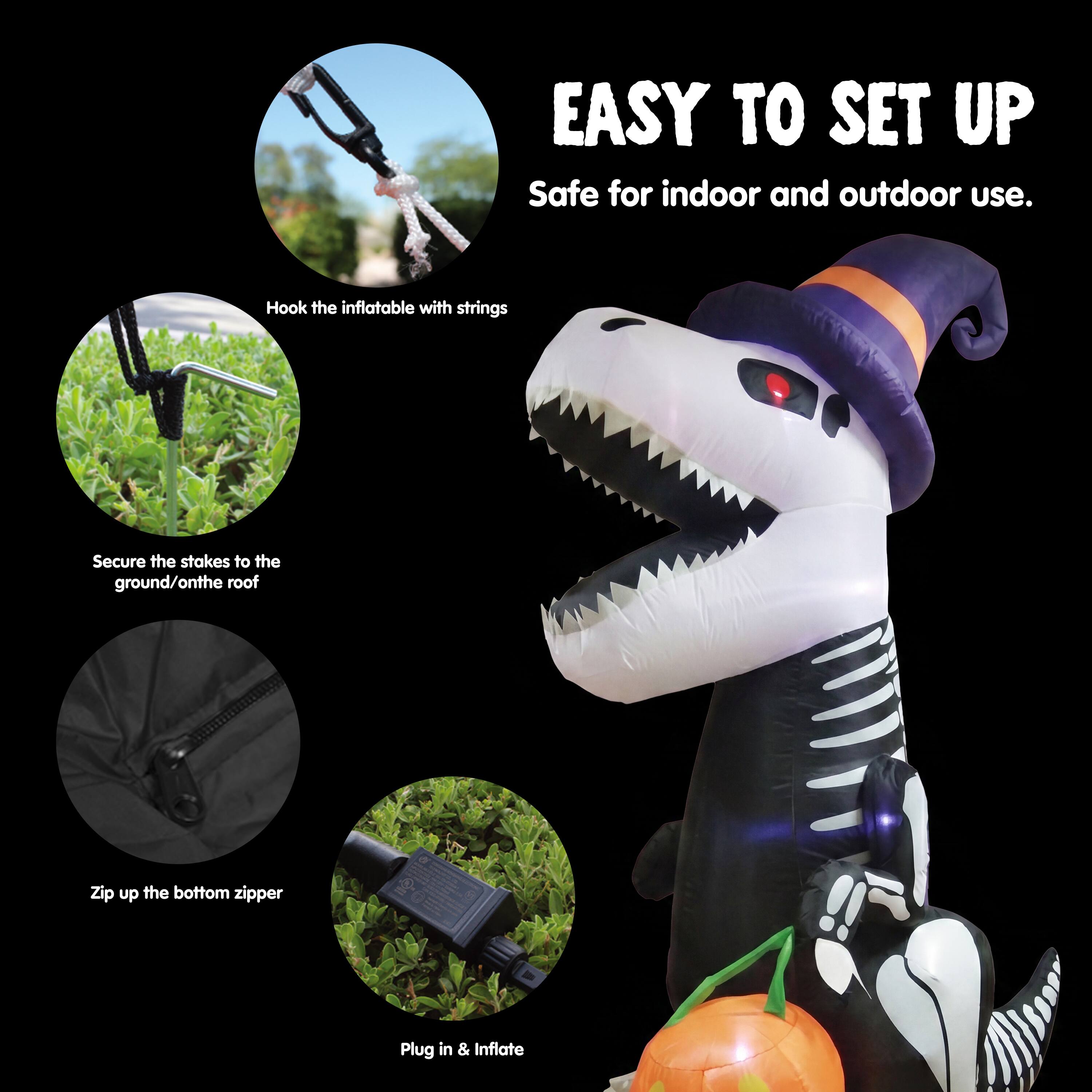 EASY TO SET UP  
Safe for indoor and outdoor use.  
Hook the inflatable with strings  
Secure the stakes to the ground/on the roof  
Zip up the bottom zipper  
Plug in & Inflate