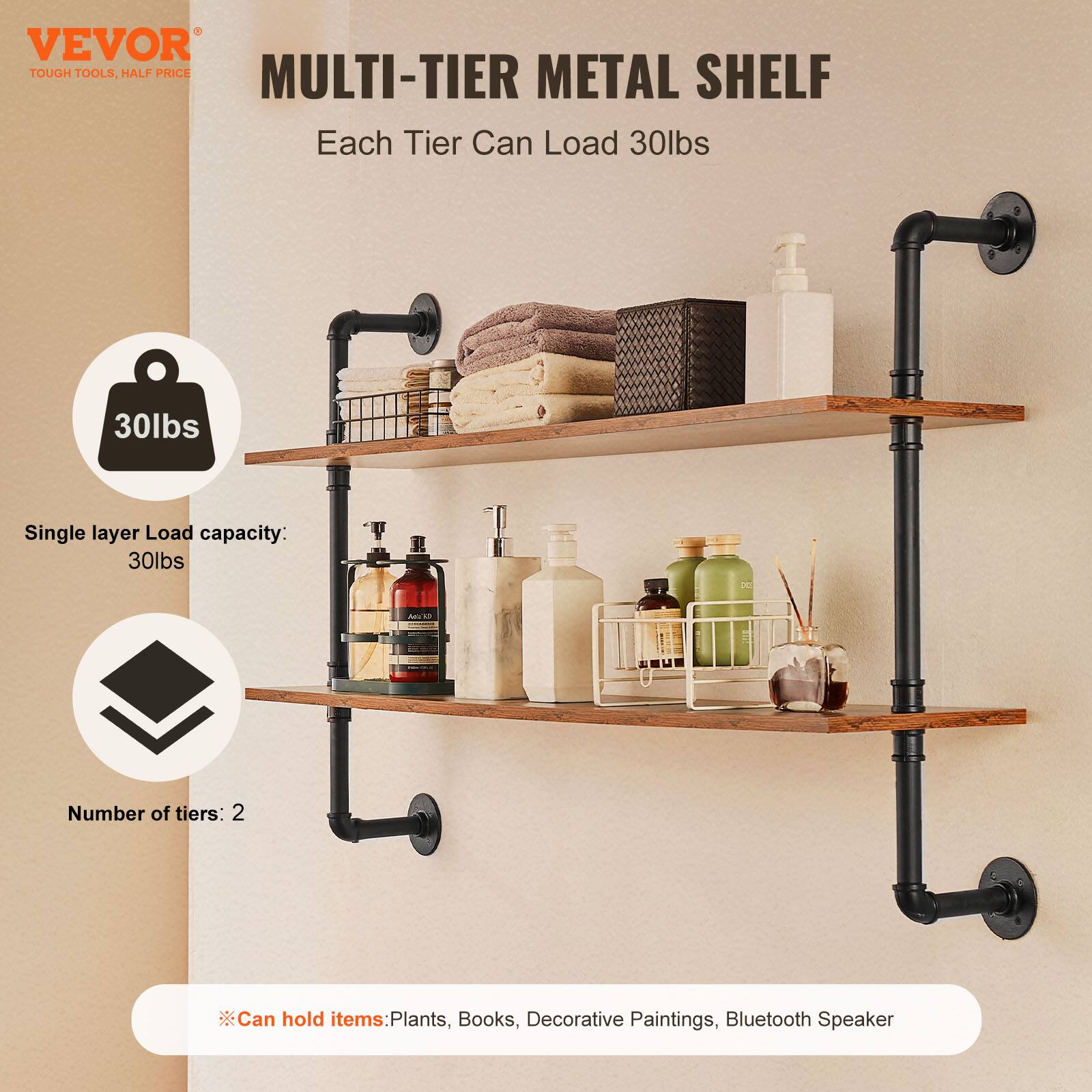 VEVOR  
TOUGH TOOLS, HALF PRICE  

MULTI-TIER METAL SHELF  
Each Tier Can Load 30lbs  

Single layer Load capacity: 30lbs  

Number of tiers: 2  

Can hold items: Plants, Books, Decorative Paintings, Bluetooth Speaker