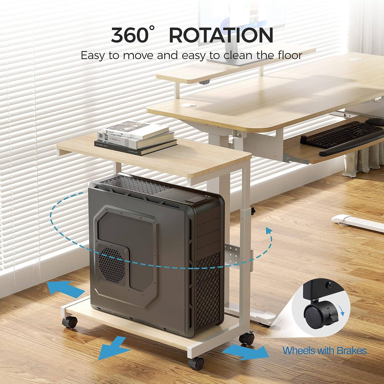 360° ROTATION  
Easy to move and easy to clean the floor  
Wheels with Brakes