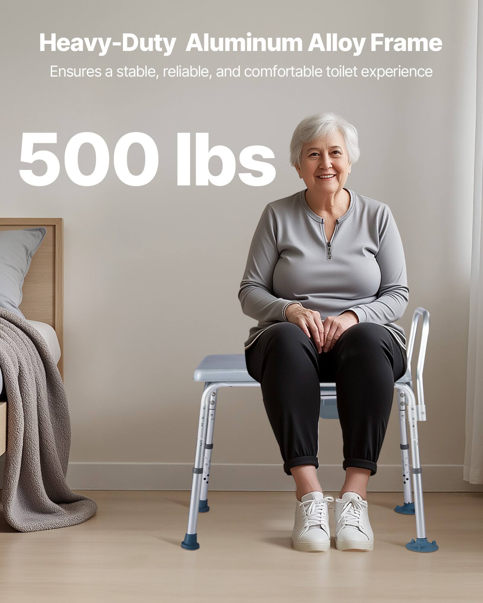 Heavy-Duty Aluminum Alloy Frame
Ensures a stable, reliable, and comfortable toilet experience
500 lbs