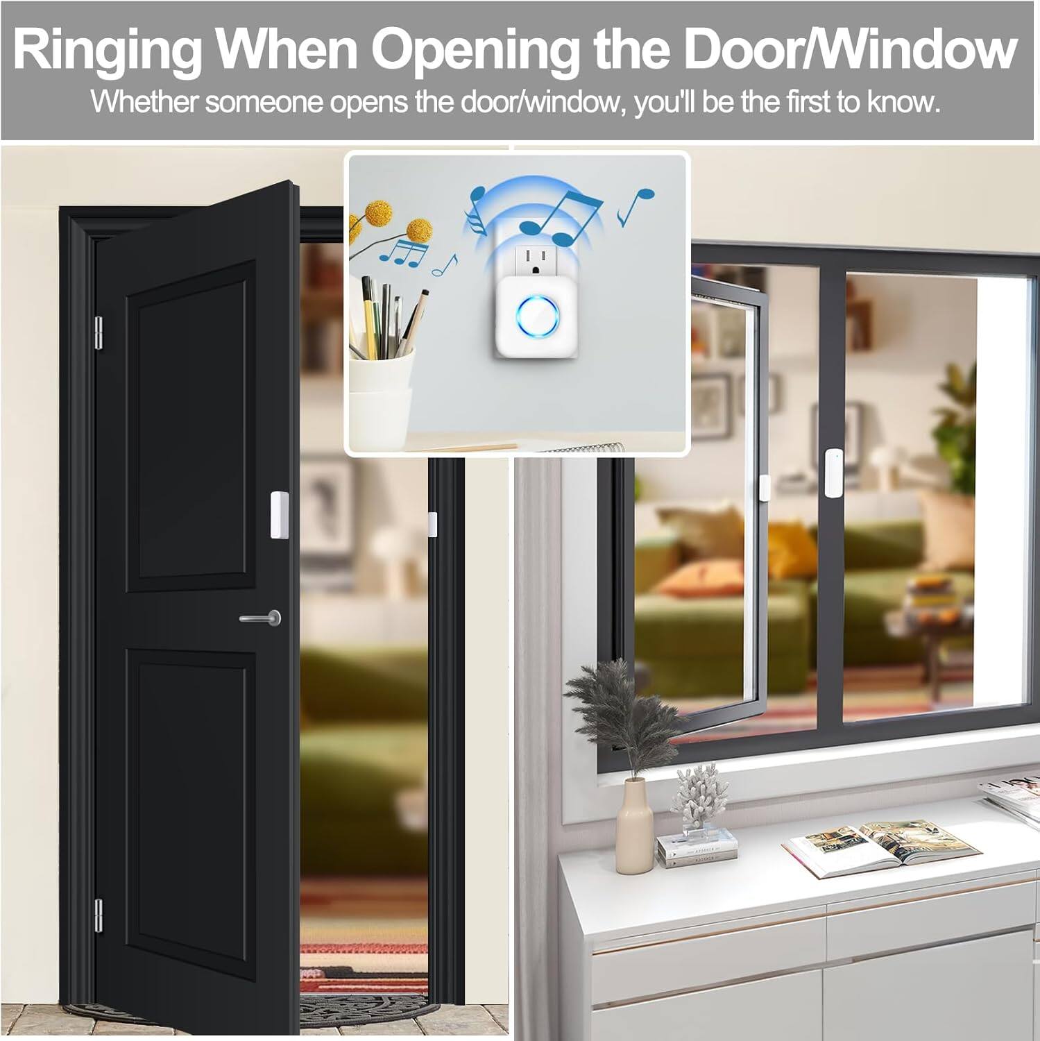Ringing When Opening the Door/Window  
Whether someone opens the door/window, you'll be the first to know.