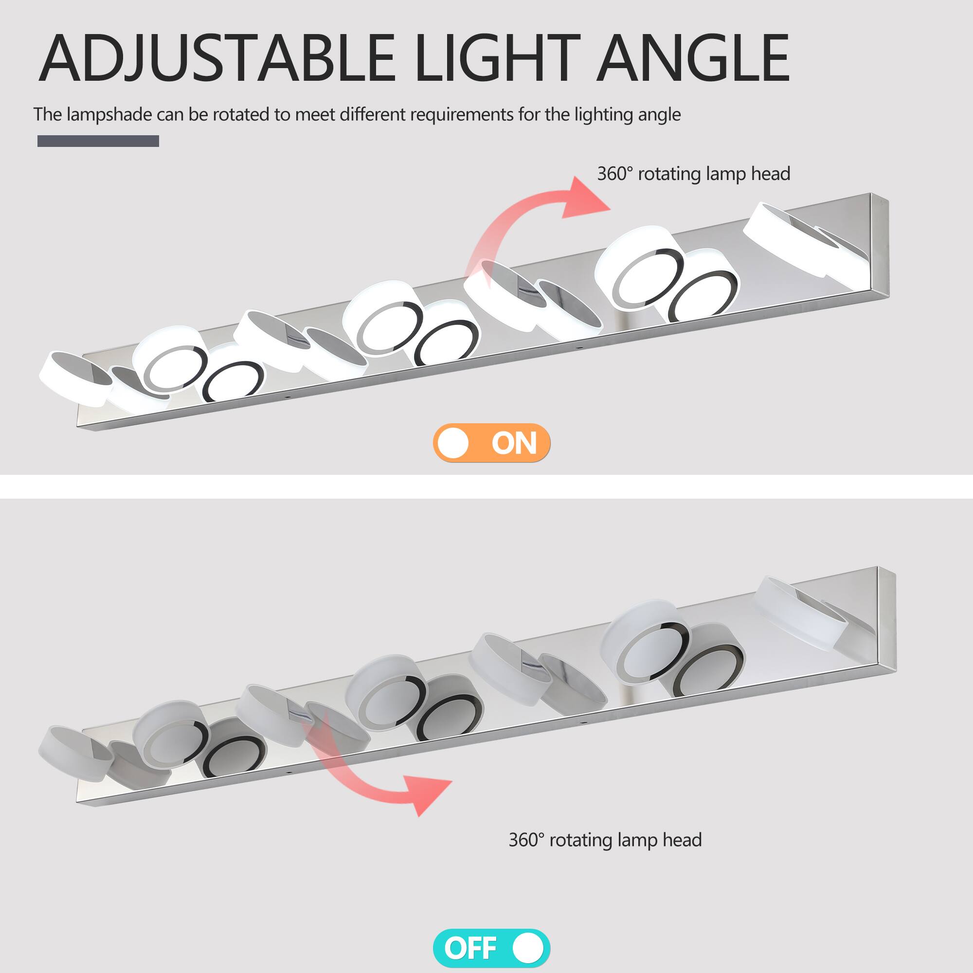 ADJUSTABLE LIGHT ANGLE

The lampshade can be rotated to meet different requirements for the lighting angle

360° rotating lamp head

ON

360° rotating lamp head

OFF
