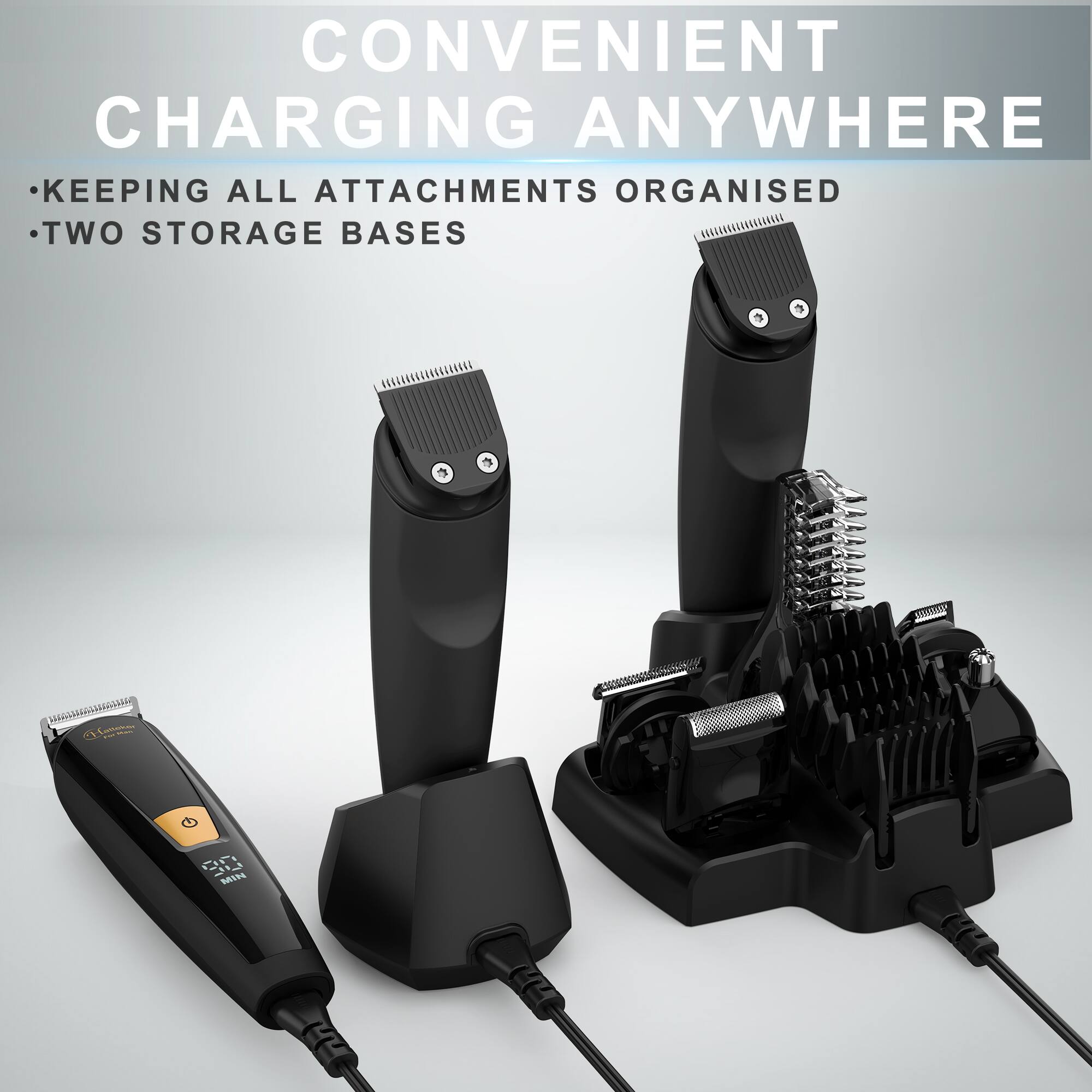 CONVENIENT CHARGING ANYWHERE  
KEEPING ALL ATTACHMENTS ORGANISED  
TWO STORAGE BASES