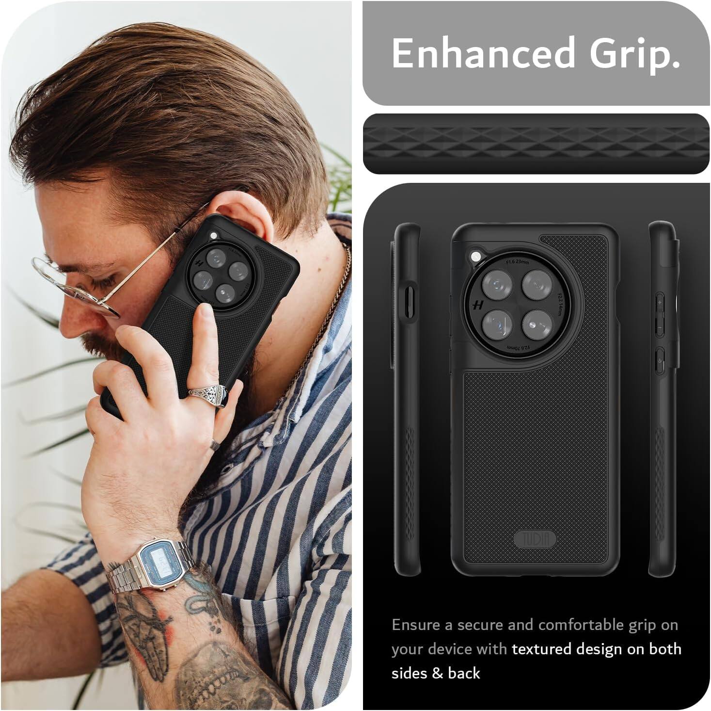 Enhanced Grip.

Ensure a secure and comfortable grip on your device with textured design on both sides & back