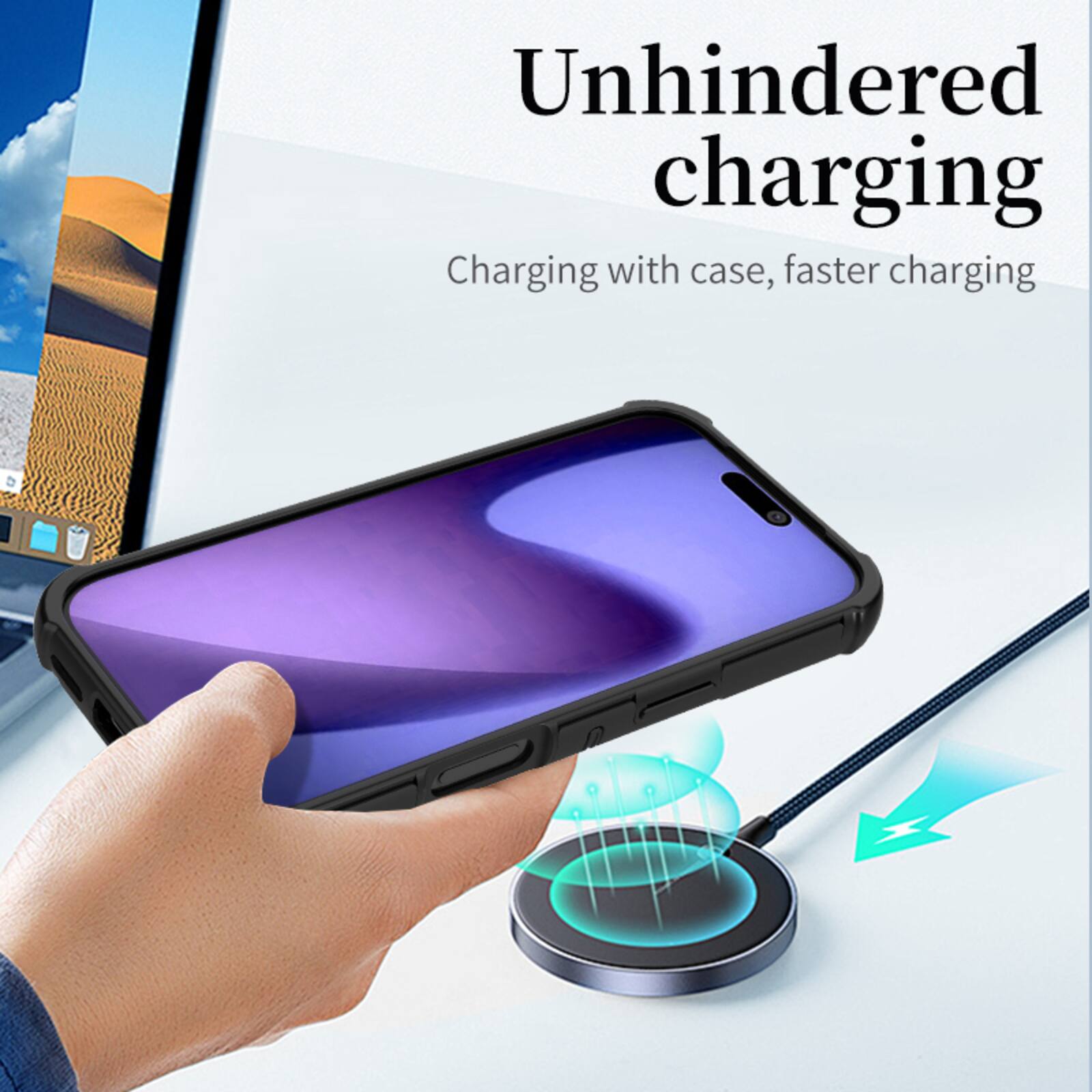 Unhindered charging  
Charging with case, faster charging