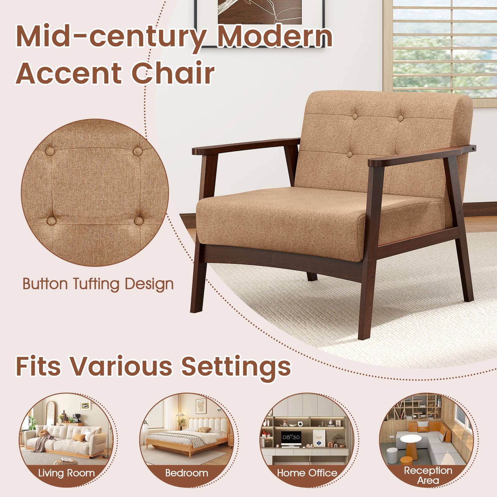 Mid-century Modern Accent Chair

Button Tufting Design

Fits Various Settings

Living Room
Bedroom
Home Office
Reception Area