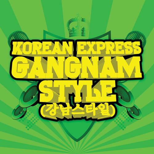 Korean Express - Gangnam Style Extended Mix   - CD SINGLE