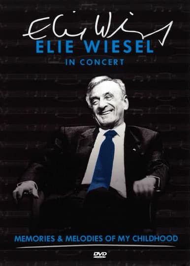 Elie Wiesel In Concert: Memories & Melodies of my Childhood [DVD]