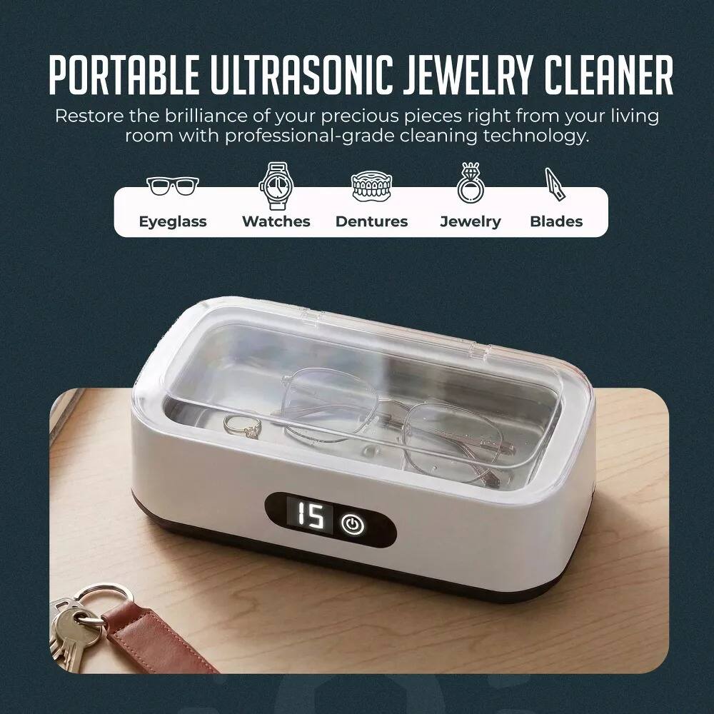 PORTABLE ULTRASONIC JEWELRY CLEANER  
Restore the brilliance of your precious pieces right from your living room with professional-grade cleaning technology.  

800,000U  
Eyeglass  
Watches  
Dentures  
Jewelry  
Blades  

15