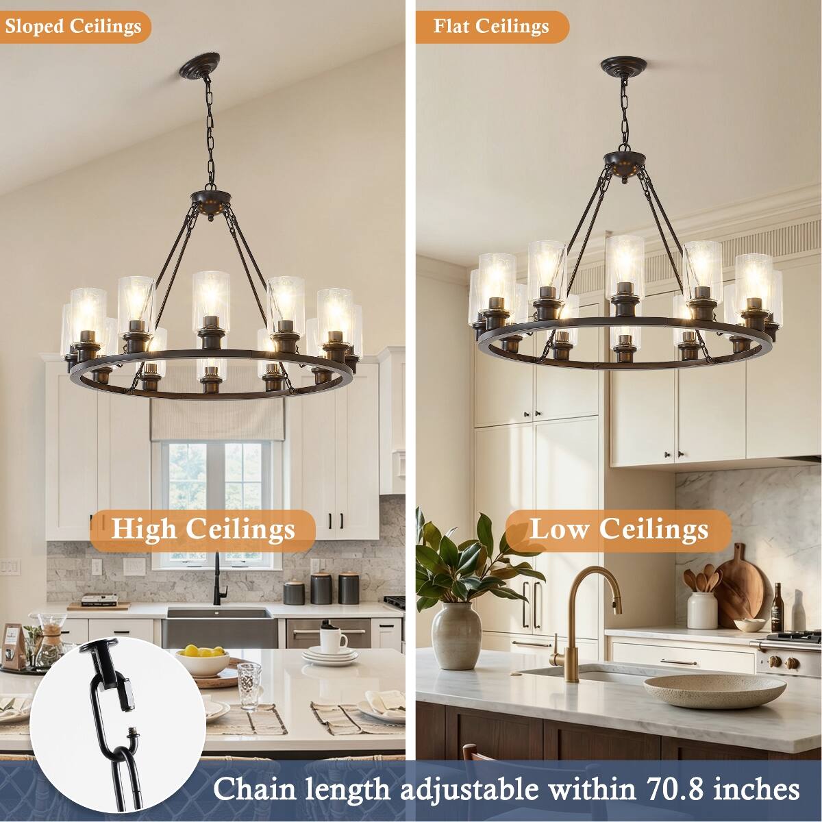 Sloped Ceilings  
Flat Ceilings  
High Ceilings  
Low Ceilings  
Chain length adjustable within 70.8 inches