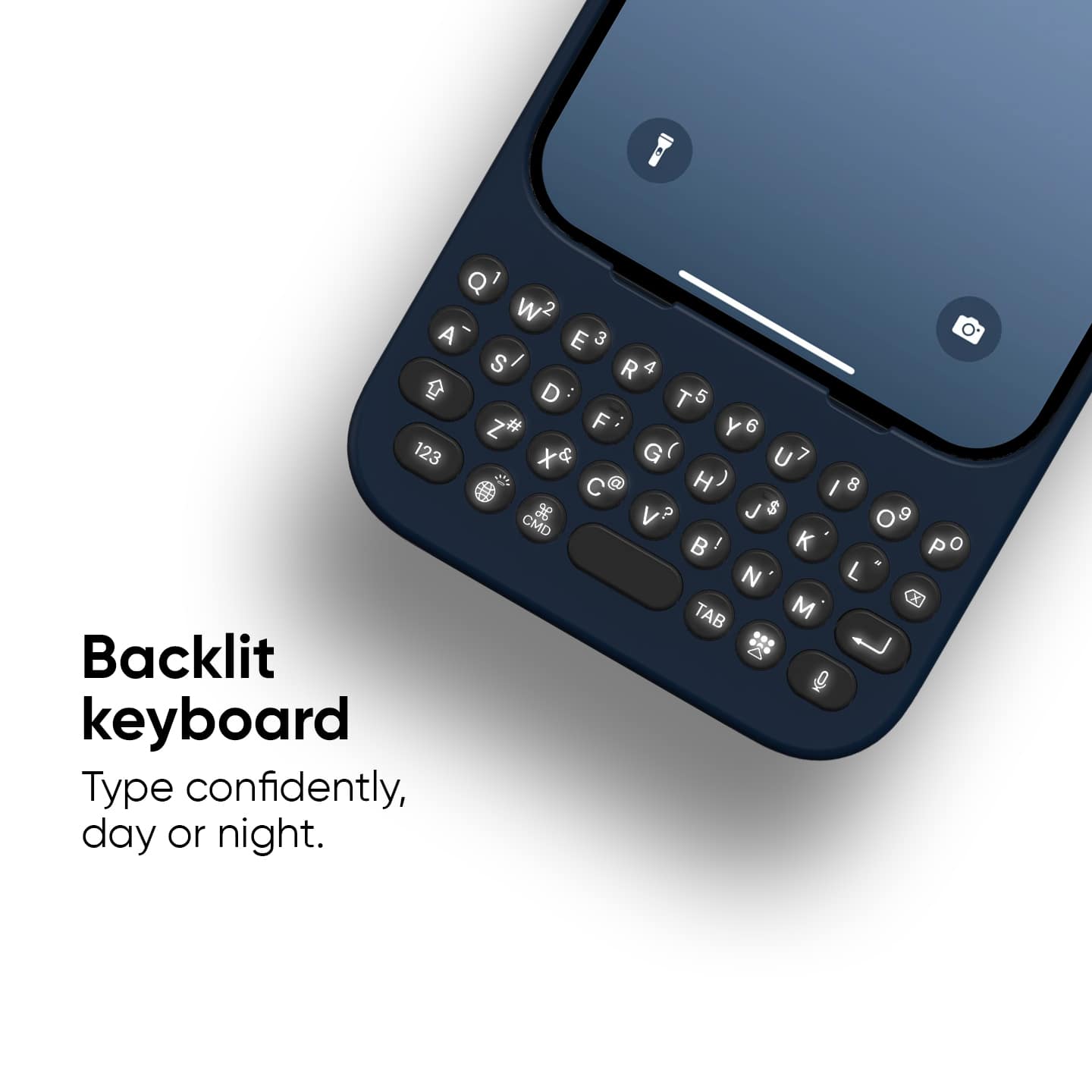 Backlit keyboard Type confidently, day or night.