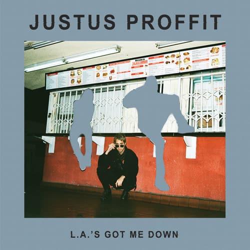 Justus Proffit - L. A.'s Got Me Down  - CASSETTES