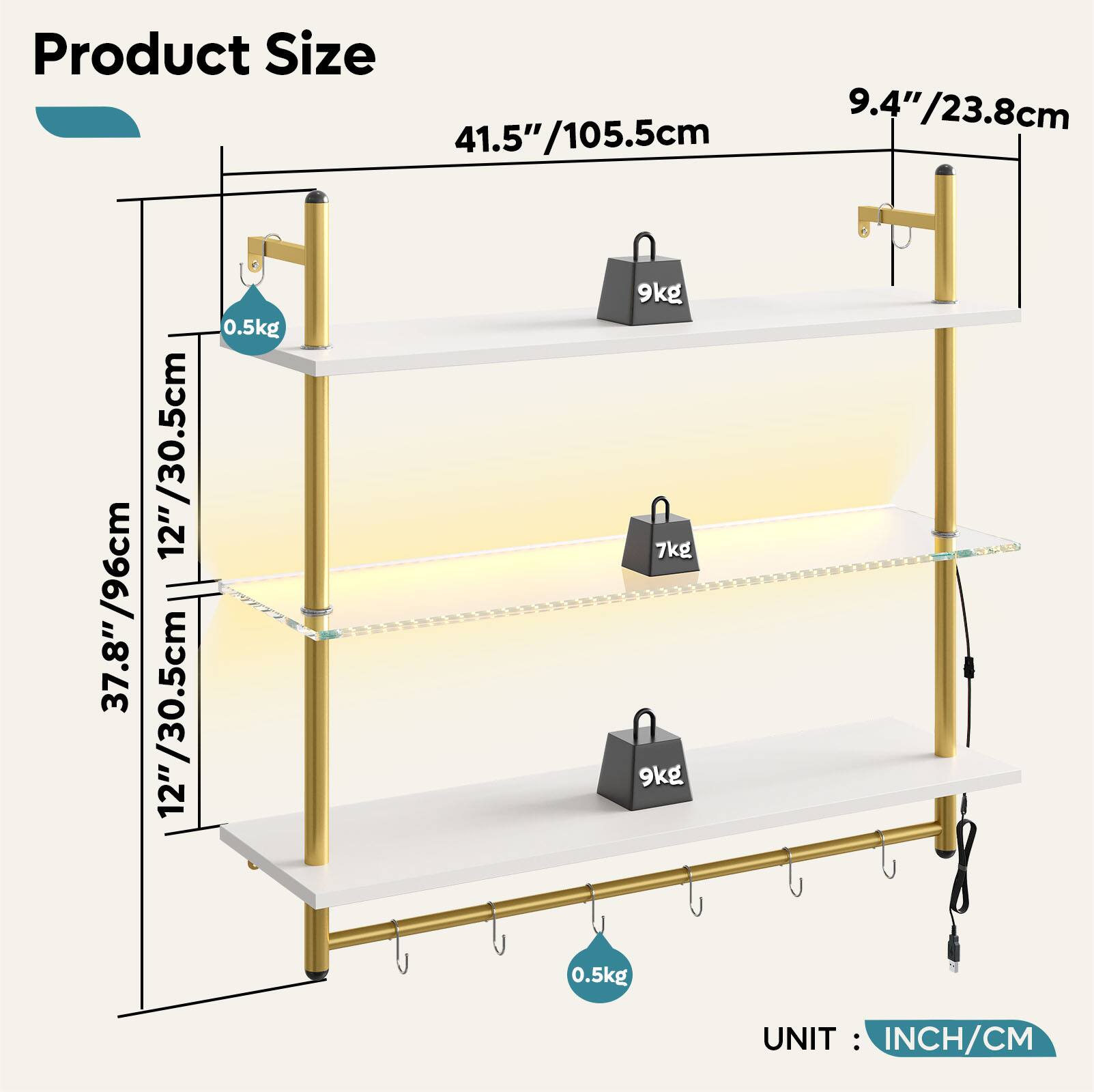 Product Size
- 41.5" / 105.5cm
- 9.4" / 23.8cm
- 37.8" / 96cm
- 12" / 30.5cm
- 12" / 30.5cm
Weight Capacity
- 0.5kg
- 9kg
- 7kg
- 9kg
- 0.5kg
UNIT: INCH/CM