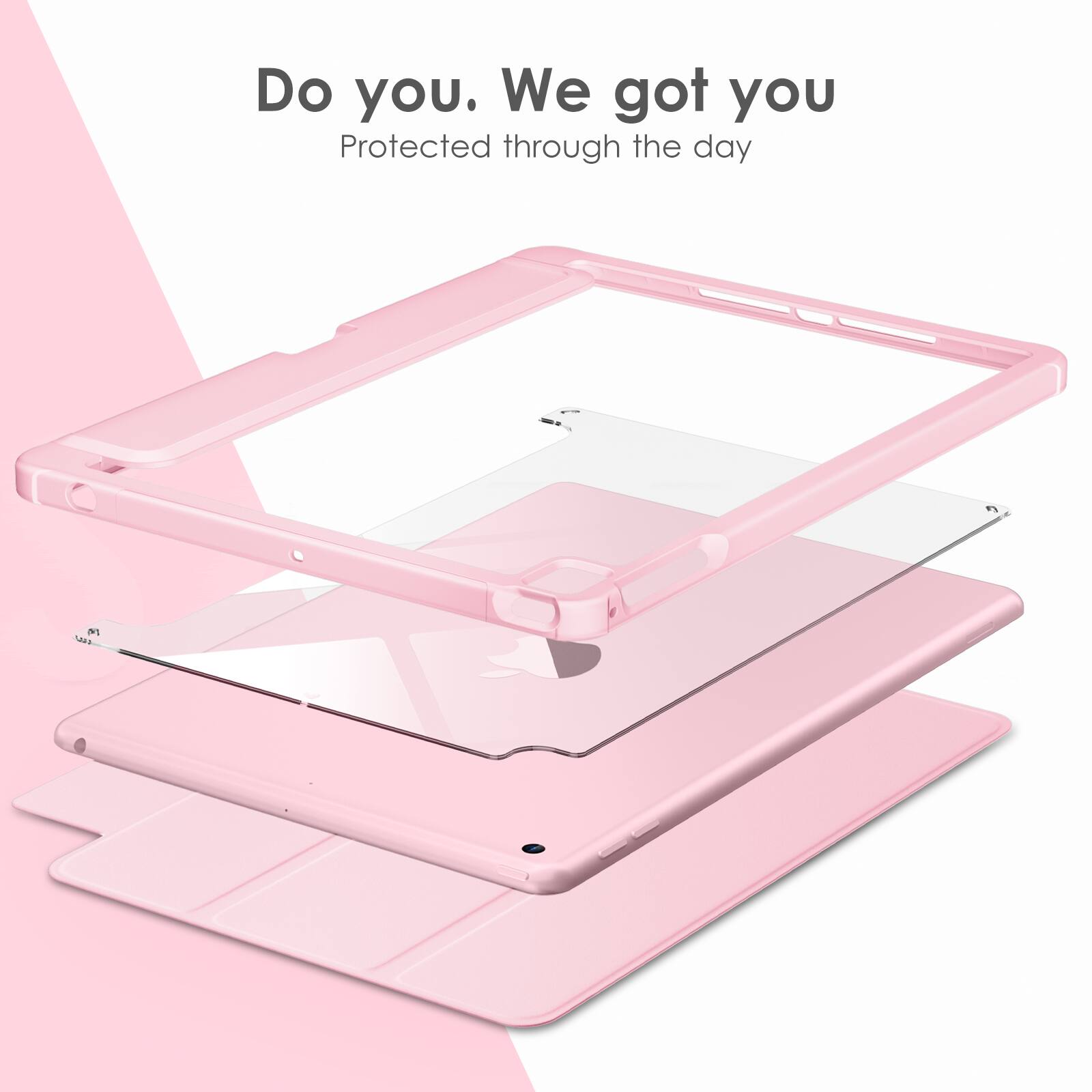 Do you. We got you  
Protected through the day