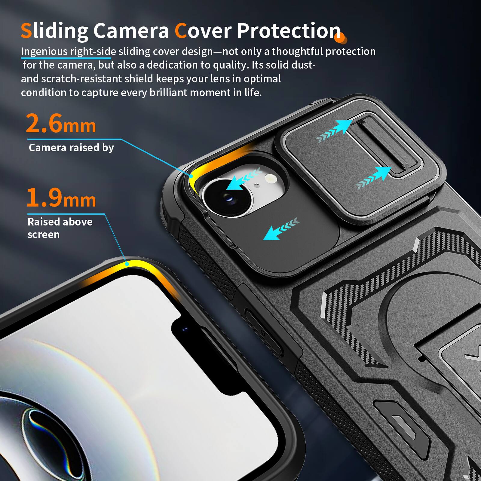 Sliding Camera Cover Protection

Ingenious right-side sliding cover design—not only a thoughtful protection for the camera, but also a dedication to quality. Its solid dust- and scratch-resistant shield keeps your lens in optimal condition to capture every brilliant moment in life.

2.6mm
Camera raised by 1.9mm
Raised above screen