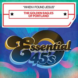 Golden Eagles of Portland - When I Found Jesus - CD5 MAXI-SINGLE